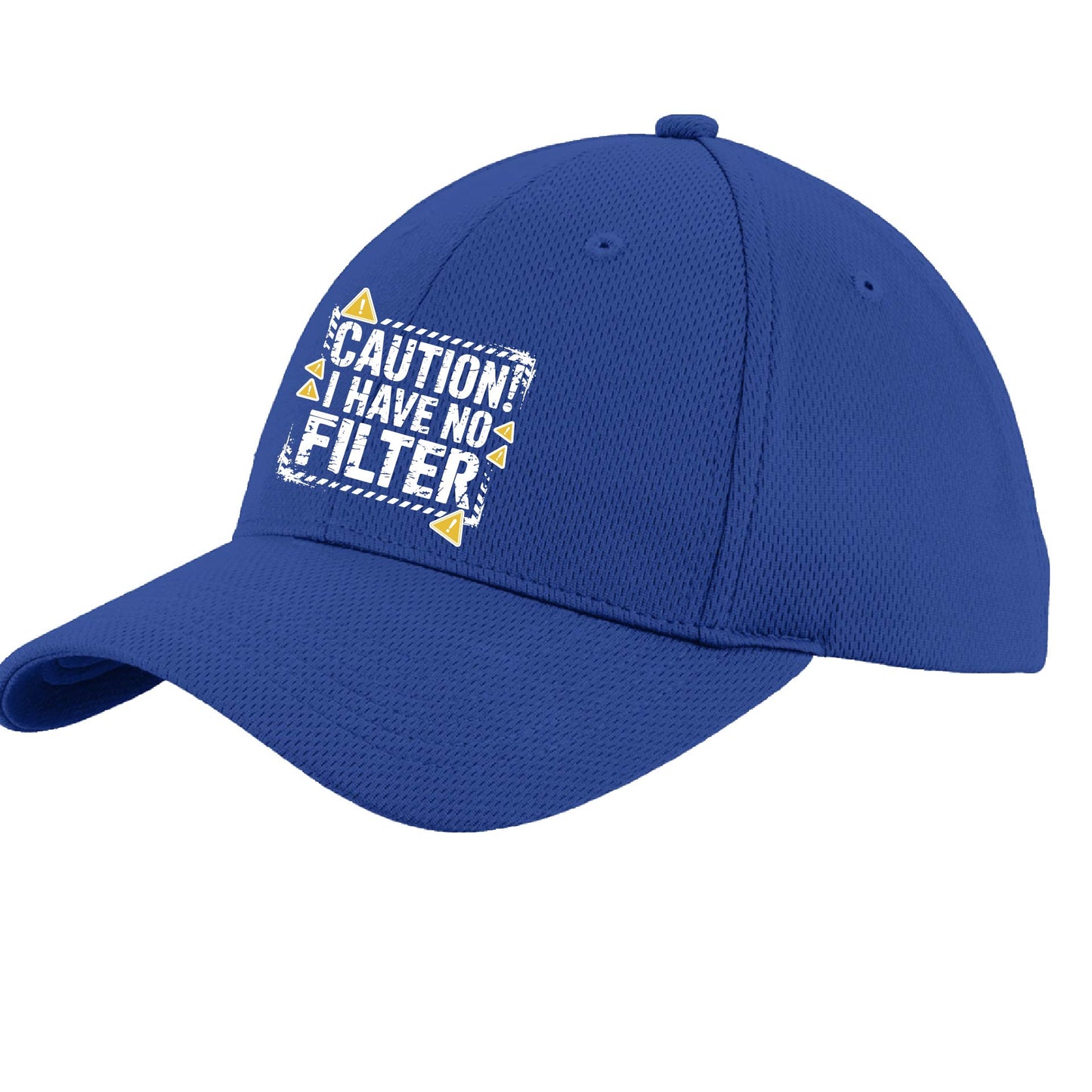 Caution - I Have No Filter | Performance Hat | Moisture-Wicking 100% Polyester
