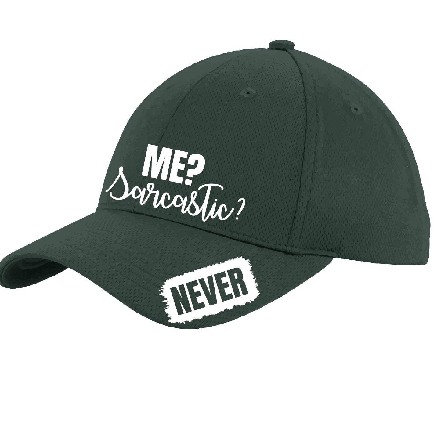 Me? Saracastic? Never | Performance Hat | Moisture-Wicking 100% Polyester