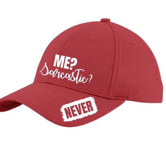 Me? Saracastic? Never | Performance Hat | Moisture-Wicking 100% Polyester