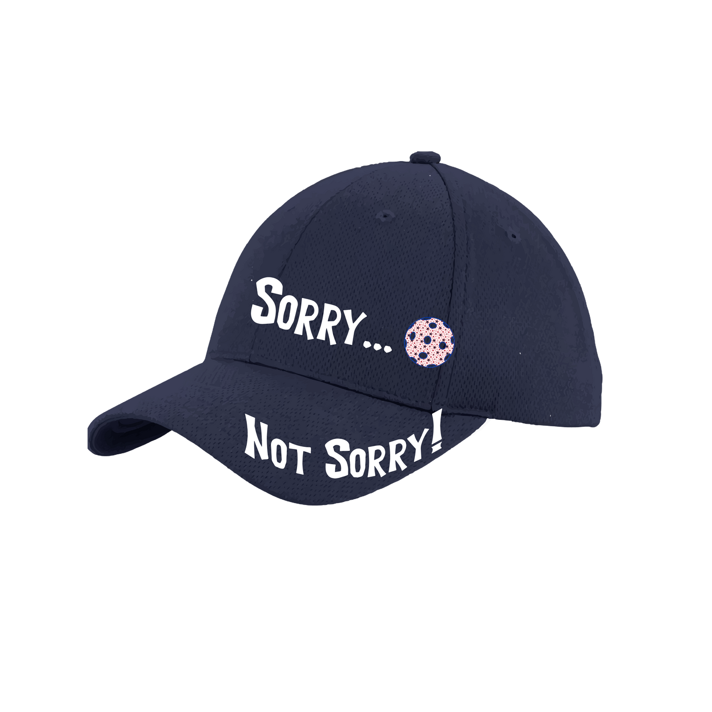 Sorry Not Sorry With Pickleball (Customizable) | Pickleball Hat | Moisture-Wicking 100% Polyester