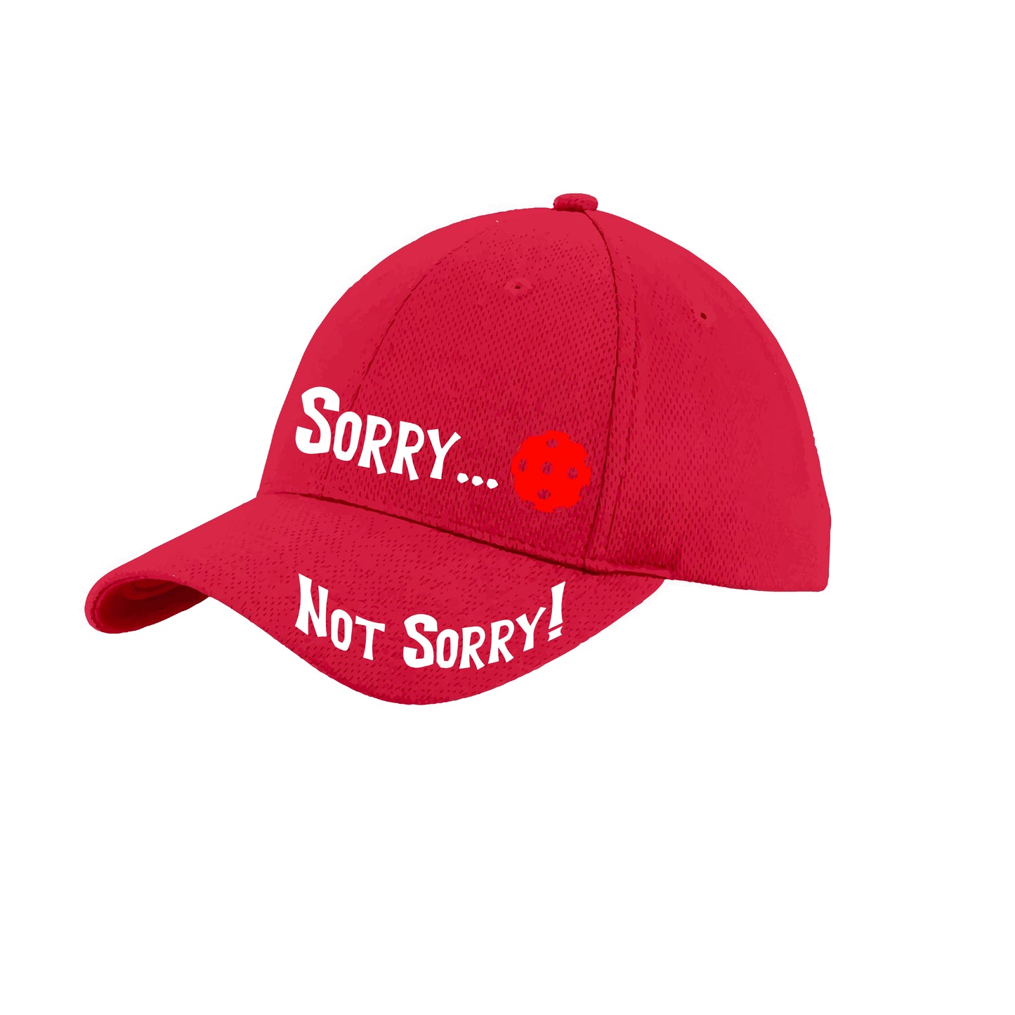 Sorry Not Sorry With Pickleball (Customizable) | Pickleball Hat | Moisture-Wicking 100% Polyester