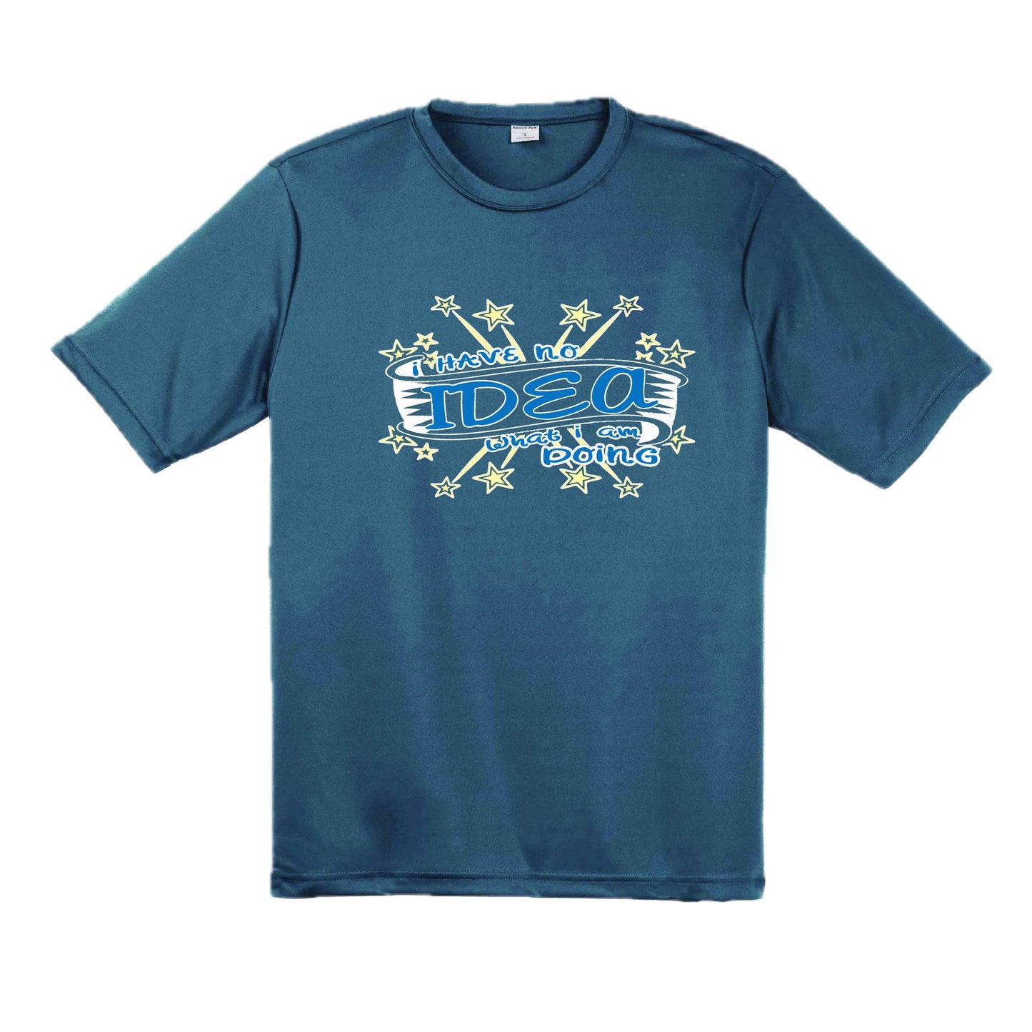 I Have No Idea What I Am Doing | Men's Short Sleeve Athletic Performance T-Shirt | 100% Polyester