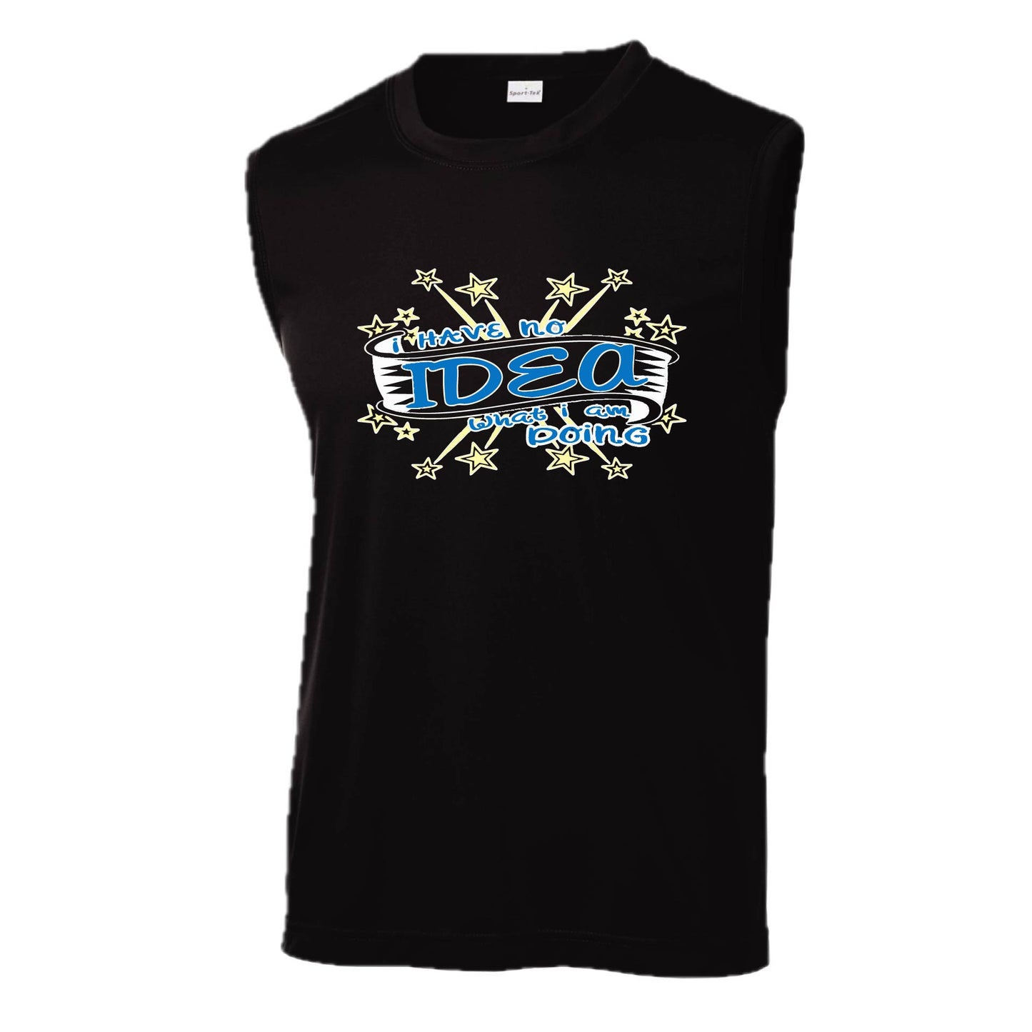 I Have No Idea What I Am Doing | Men's Sleeveless Athletic Performance T-Shirt | 100% Polyester