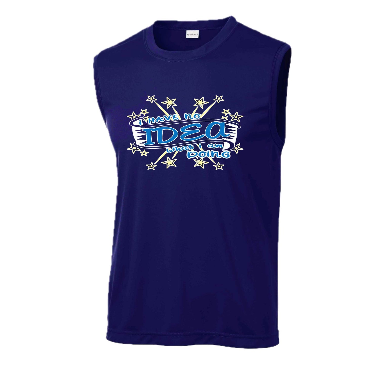 I Have No Idea What I Am Doing | Men's Sleeveless Athletic Performance T-Shirt | 100% Polyester