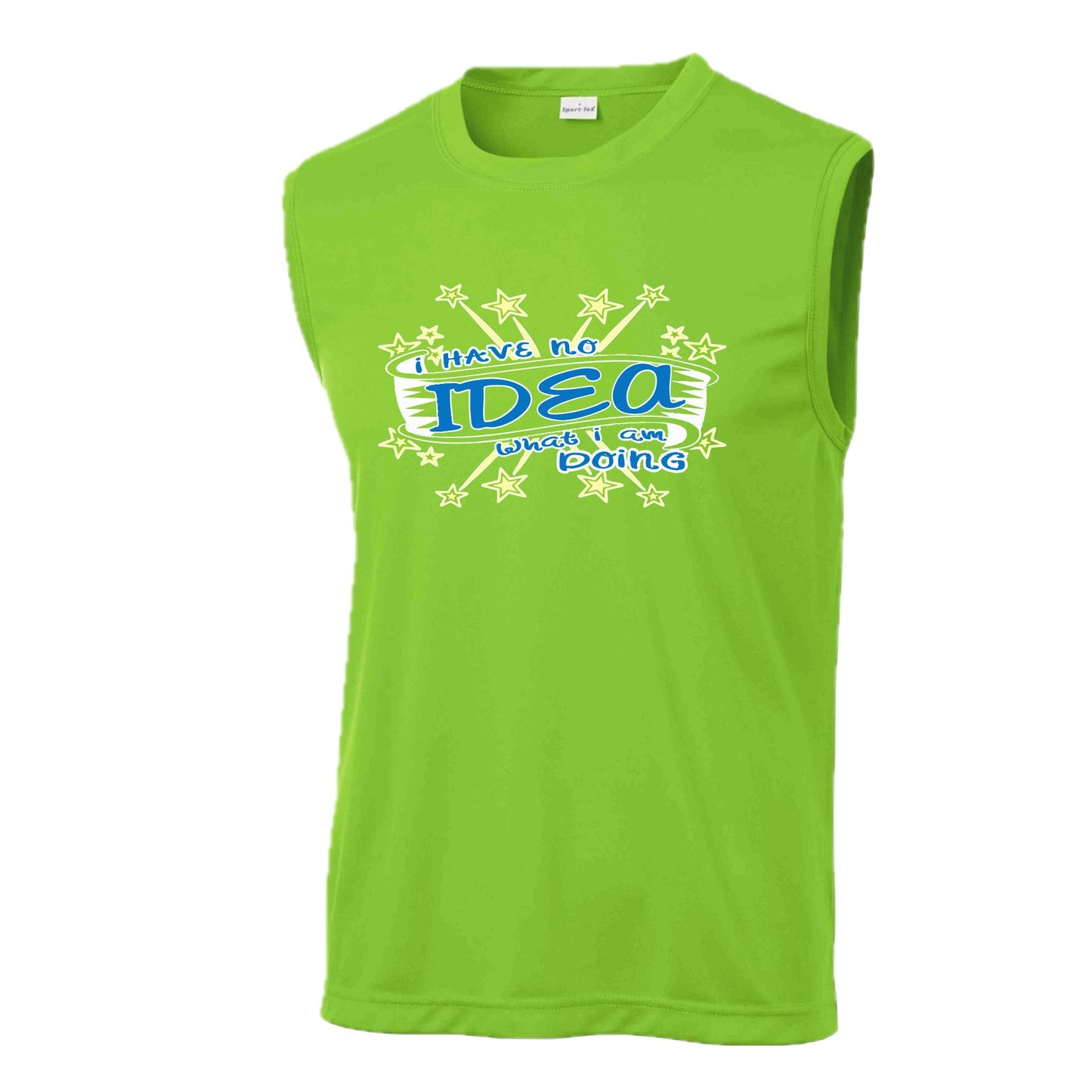 I Have No Idea What I Am Doing | Men's Sleeveless Athletic Performance T-Shirt | 100% Polyester
