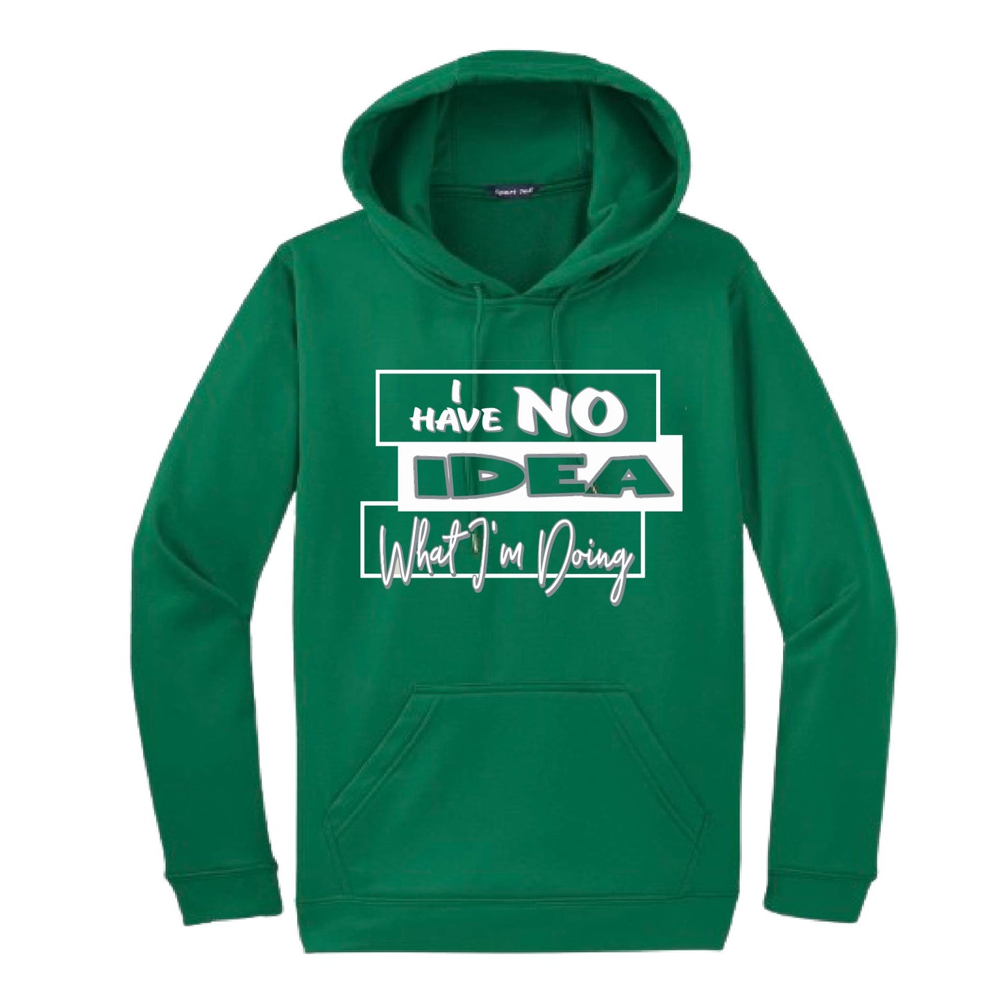 I Have No Idea What I'm Doing | Unisex Hoodie Athletic Sweatshirt | 50% Cotton/50% Polyester
