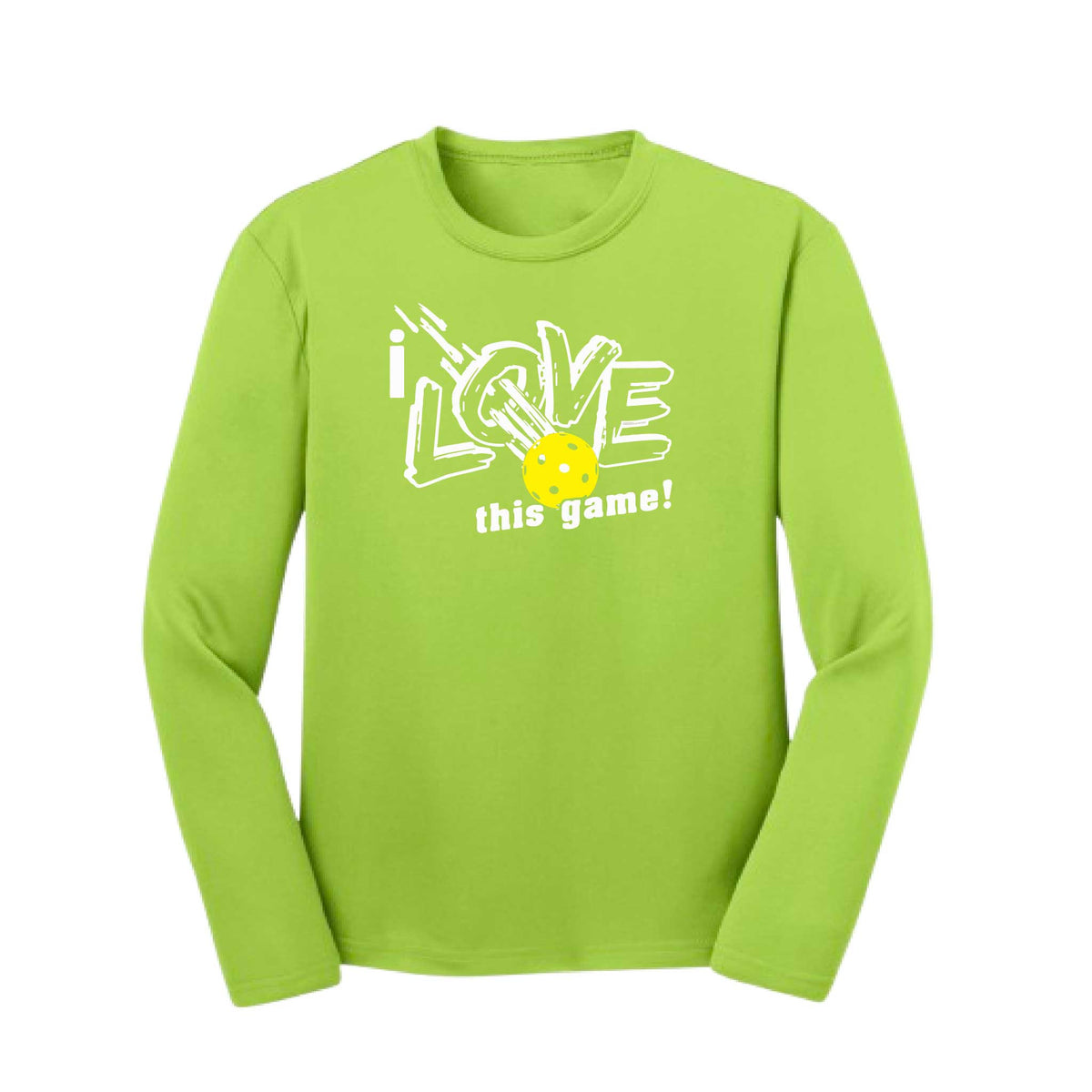 I Love This Game | Youth Long Sleeve Pickleball Performance T-Shirts | 100% Polyester