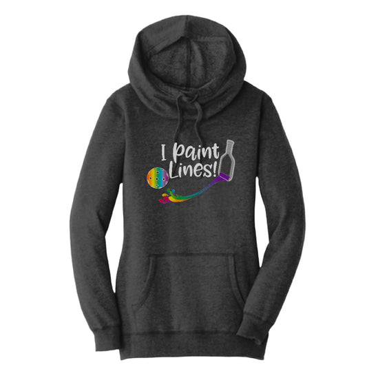 I Paint Pickleball Lines | Women’s Cowl-Neck Hoodie Pickleball Sweatshirt | 55% Cotton 45% Poly Fleece