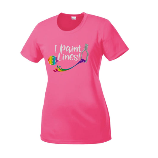 I Paint Pickleball Lines | Women’s Short Sleeve Crewneck Pickleball Performance T-Shirts | 100% Polyester