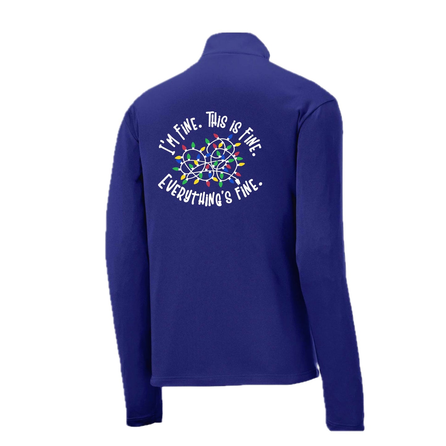 I'm Fine This is Fine Christmas | Men's 1/4 Zip Long Sleeve Pullover Athletic Performance Shirt | 100% Polyester
