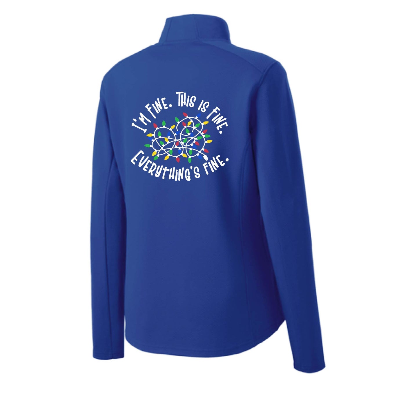 I'm Fine This is Fine | Women's 1/4 Zip Performance Pullover Shirts | 100% Polyester