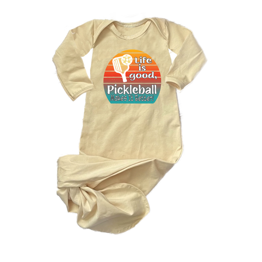 Life is Good Pickleball Makes it Better  | Baby Knotted Sleeper