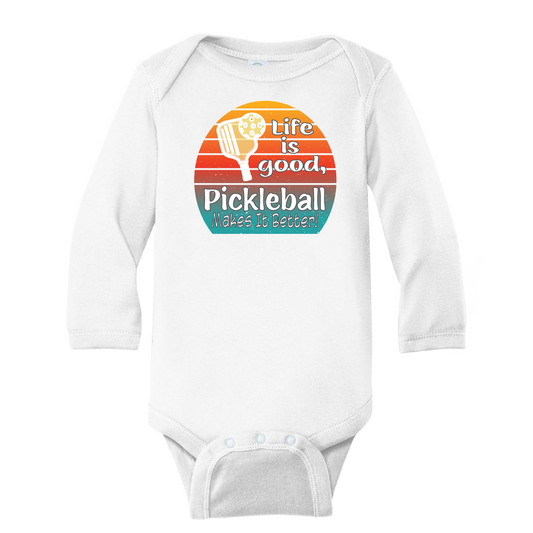 Life is Good Pickleball Makes it Better | Infant Long Sleeve Onesie | 100% Cotton