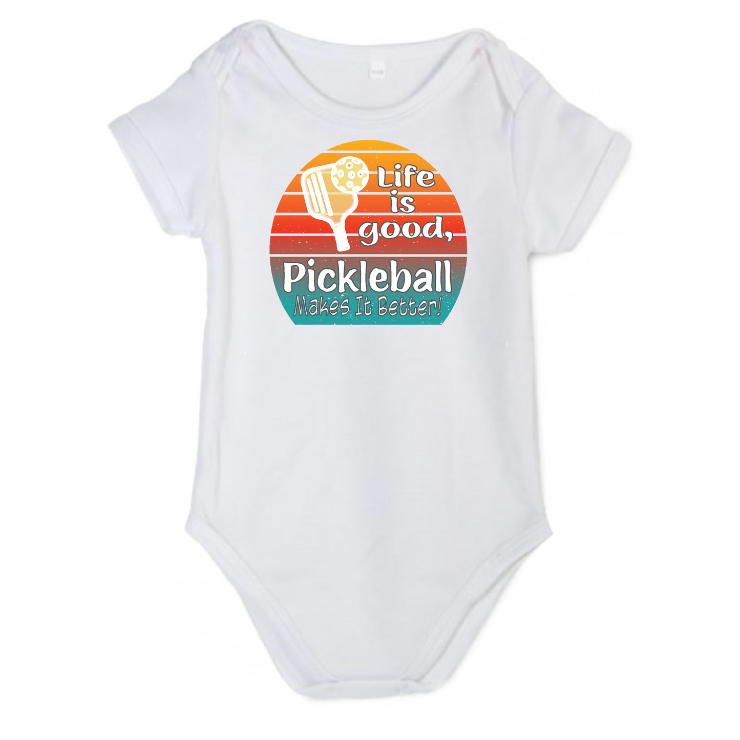 Life is Good Pickleball Makes it Better | Infant Short Sleeve Onesie | 100% Cotton