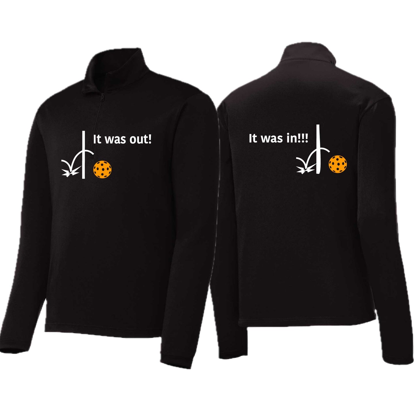 It Was Out! It Was In! (10 Custom Pickleball Colors) | Men's 1/4 Zip Long Sleeve Pullover Athletic Performance Shirt | 100% Polyester