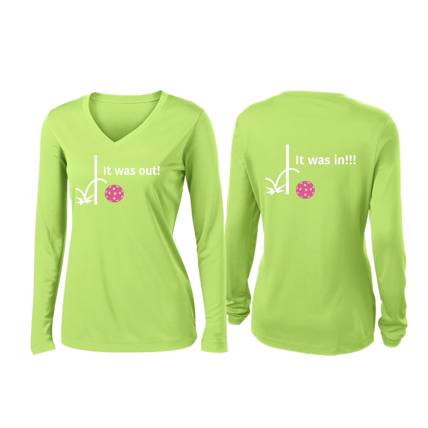 It Was Out! It Was In! (Pickleballs Pink Purple Rainbow) | Women’s Long Sleeve V-Neck Pickleball Performance T-Shirt | 100% Polyester
