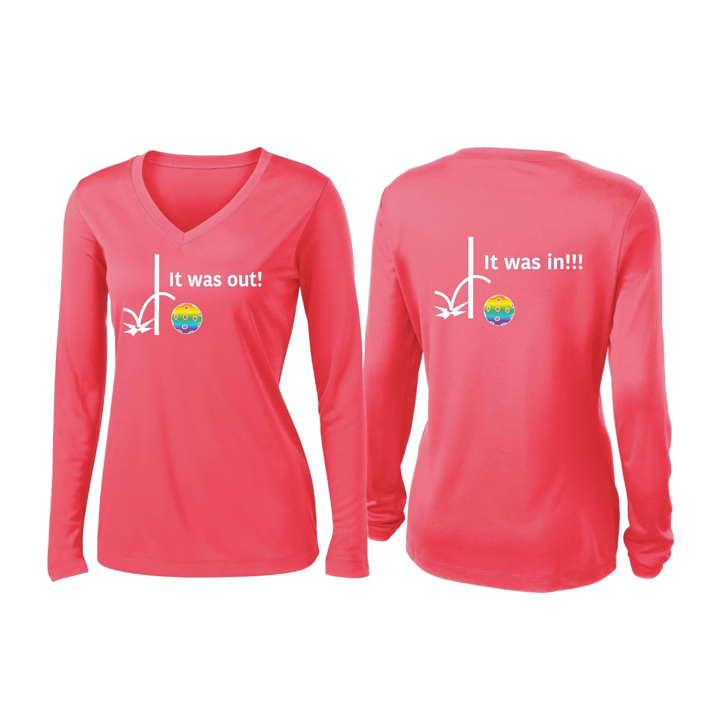 It Was Out! It Was In! (Pickleballs Pink Purple Rainbow) | Women’s Long Sleeve V-Neck Pickleball Performance T-Shirt | 100% Polyester