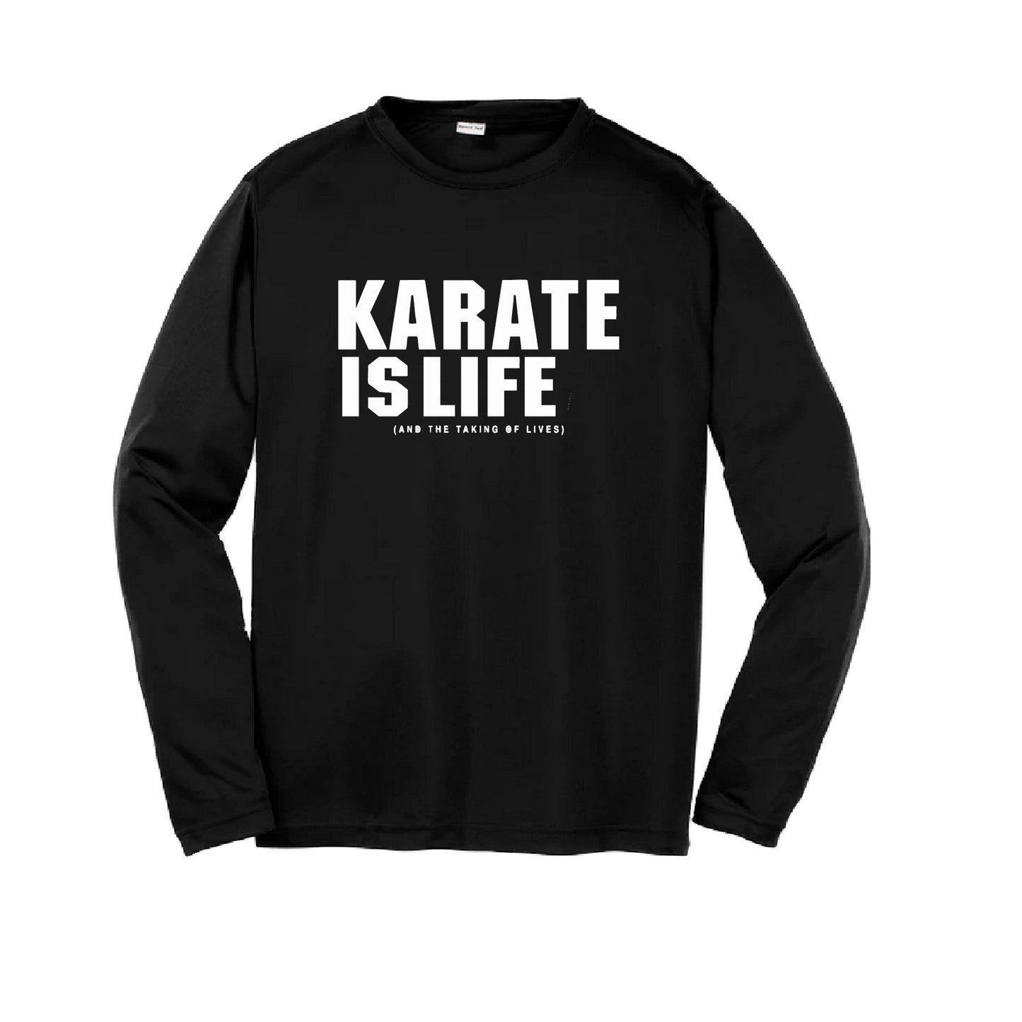 Karate is Life | Youth Long Sleeve Karate Performance T-Shirts | 100% Polyester