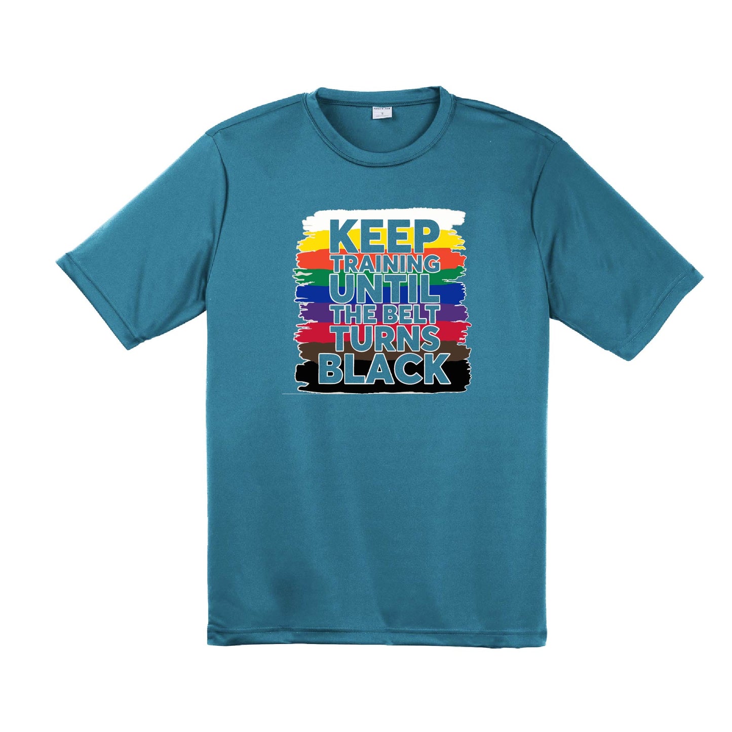 Keep Training Until the Belt turns Black | Men's Short Sleeve Athletic Karate Performance T-Shirt | 100% Polyester
