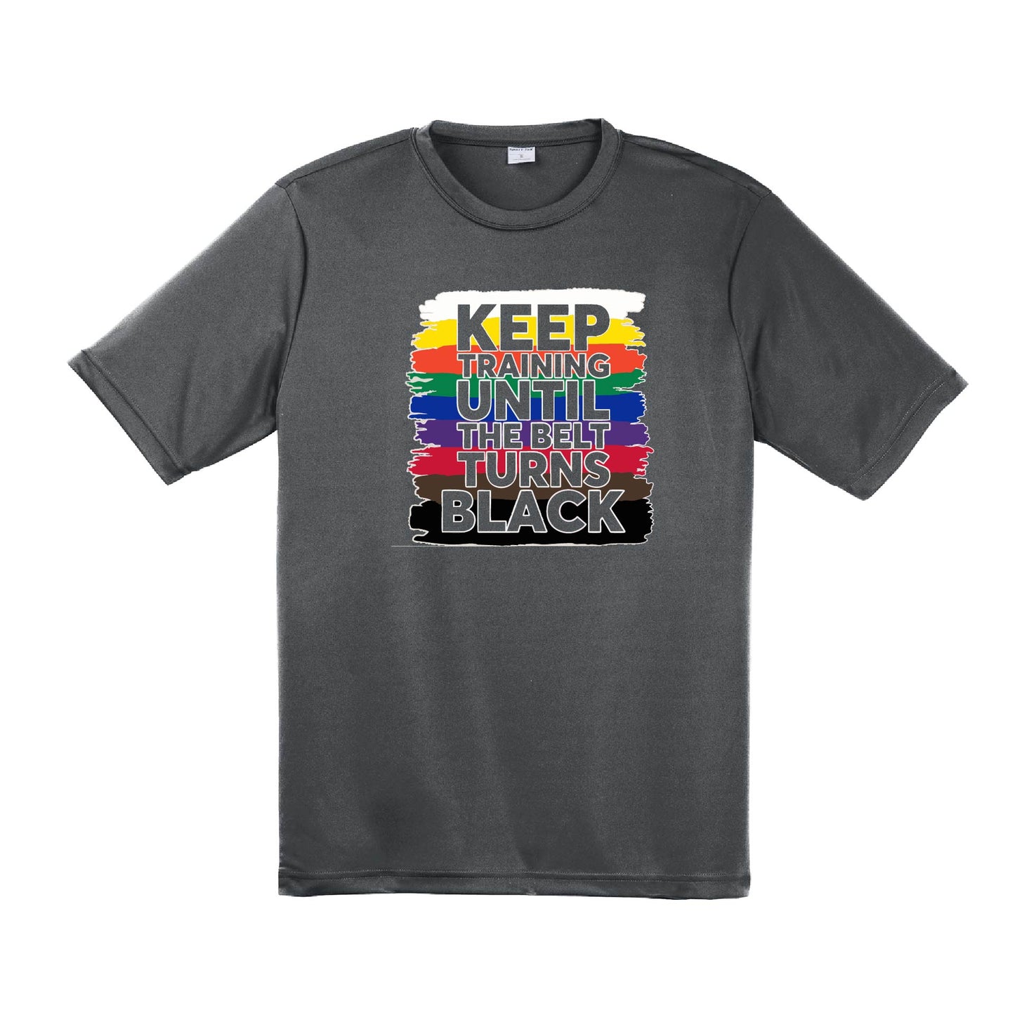 Keep Training Until the Belt turns Black | Men's Short Sleeve Athletic Karate Performance T-Shirt | 100% Polyester