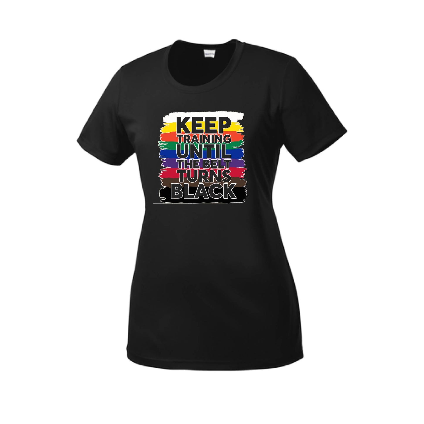 Keep Training Until the Belt turns Black | Women's Short Sleeve Karate Crewneck T-Shirts | 100% Polyester