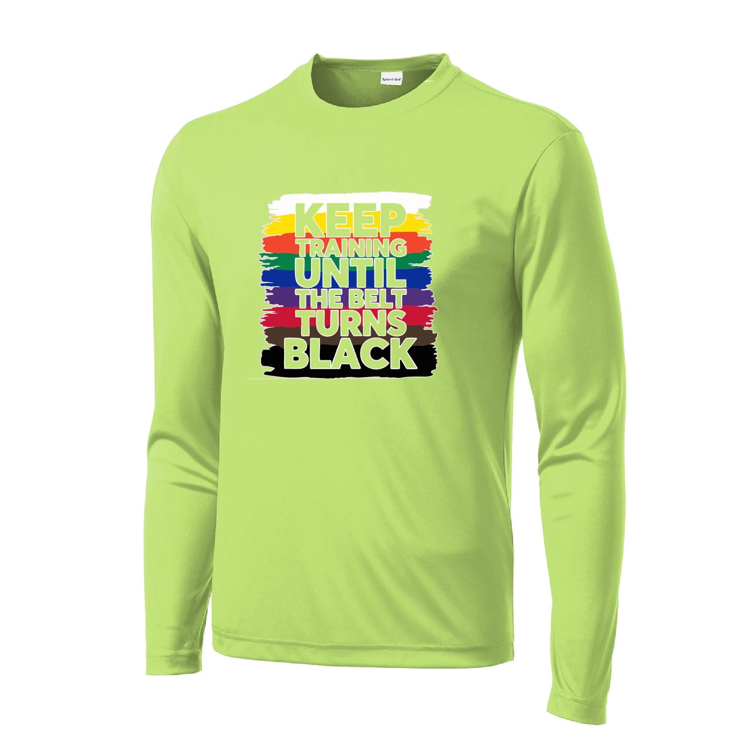 Keep Training Until the Belt turns Black | Men's Long Sleeve Athletic Karate Performance T-Shirt | 100% Polyester