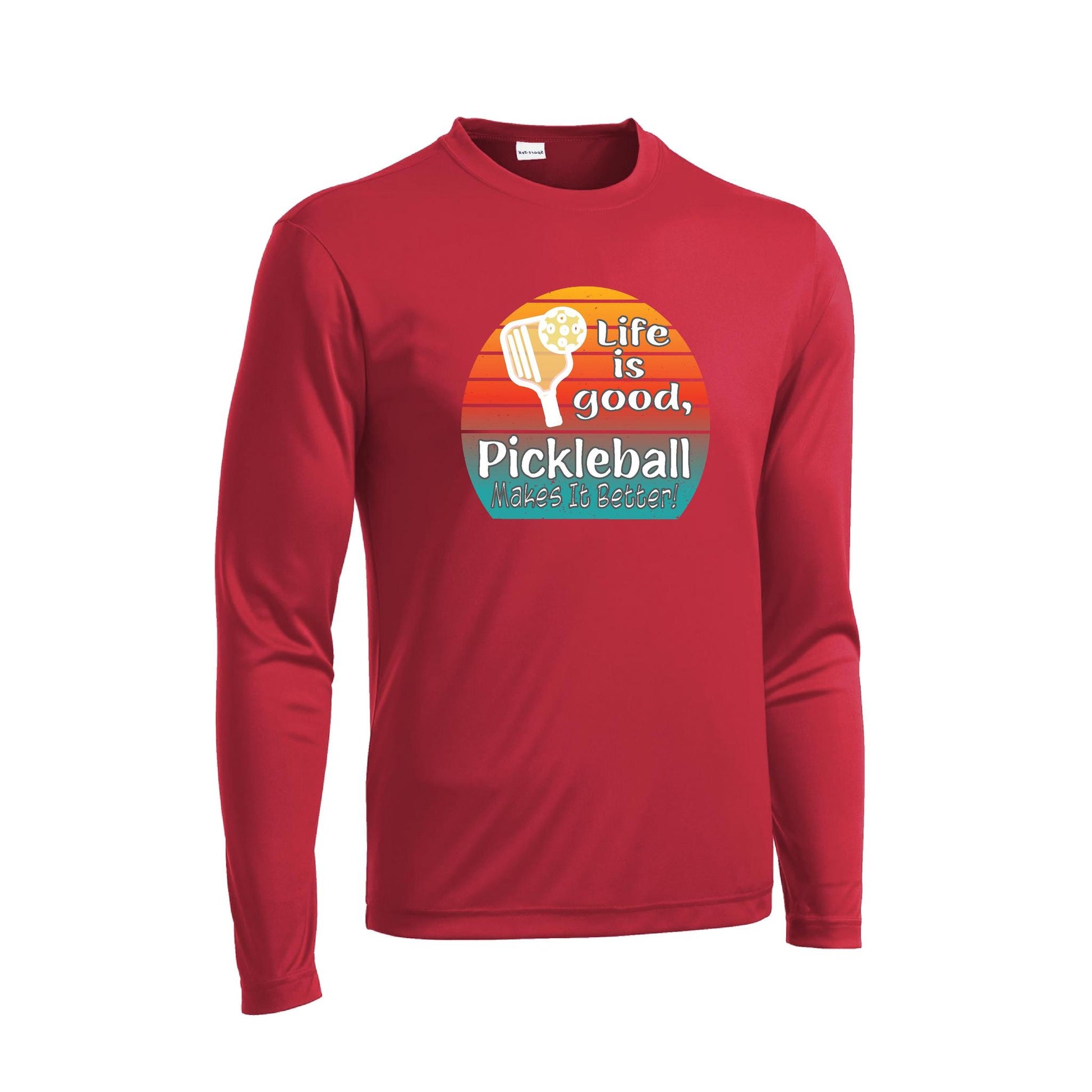 Life is Good Pickleball Makes it Better | Men's Long Sleeve Athletic Performance T-Shirt | 100% Polyester