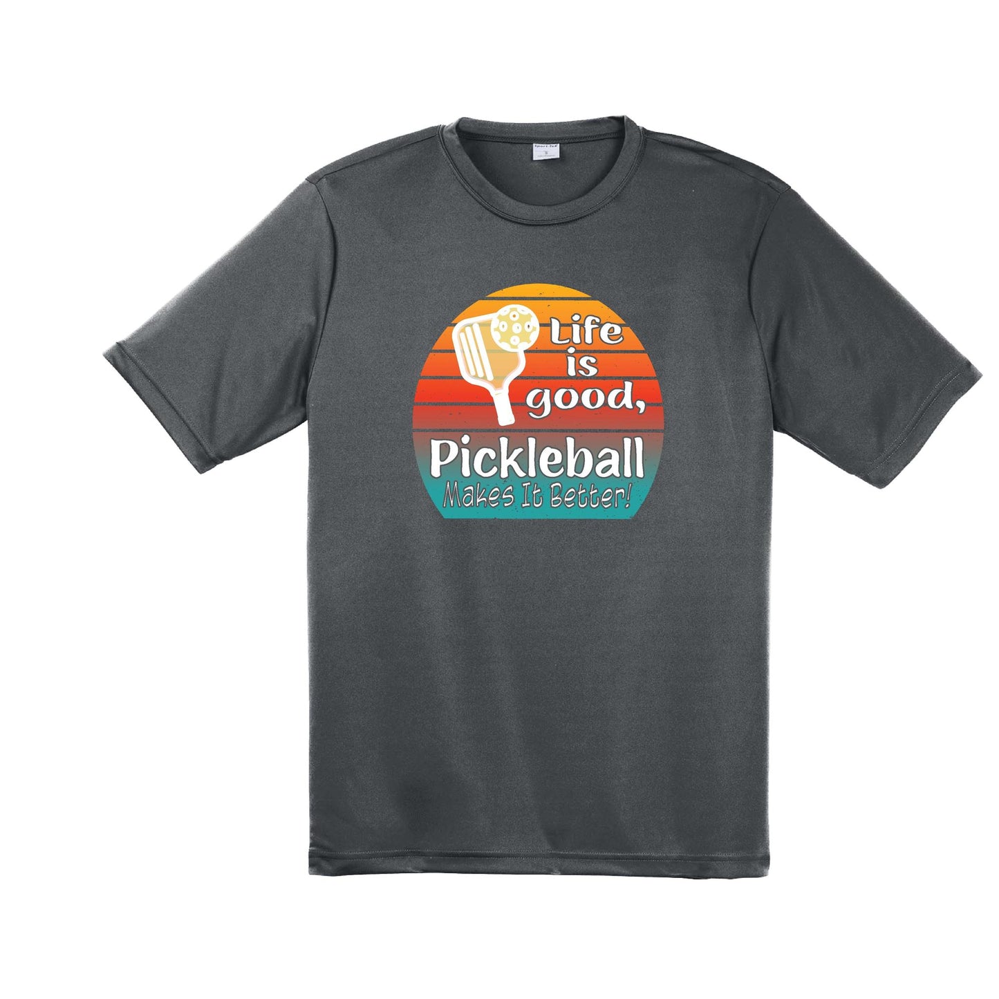Life is Good Pickleball Makes it Better | Men's Short Sleeve Athletic Performance T-Shirt | 100% Polyester
