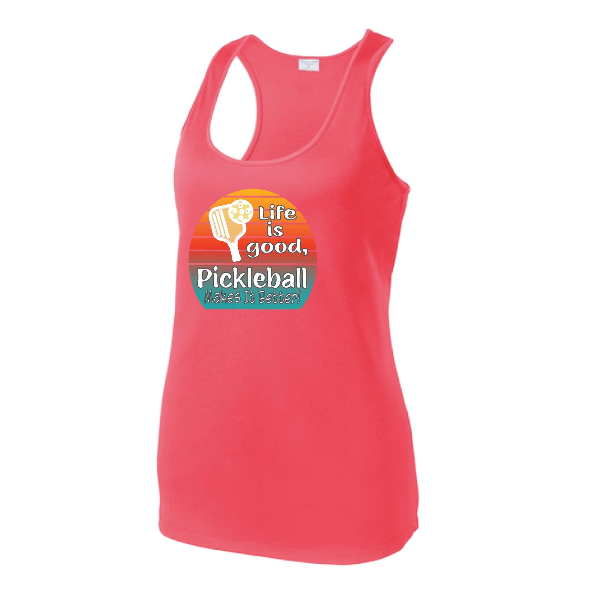 Life is Good Pickleball Makes it Better | Women's Racerback Pickleball Tank | 100% Polyester