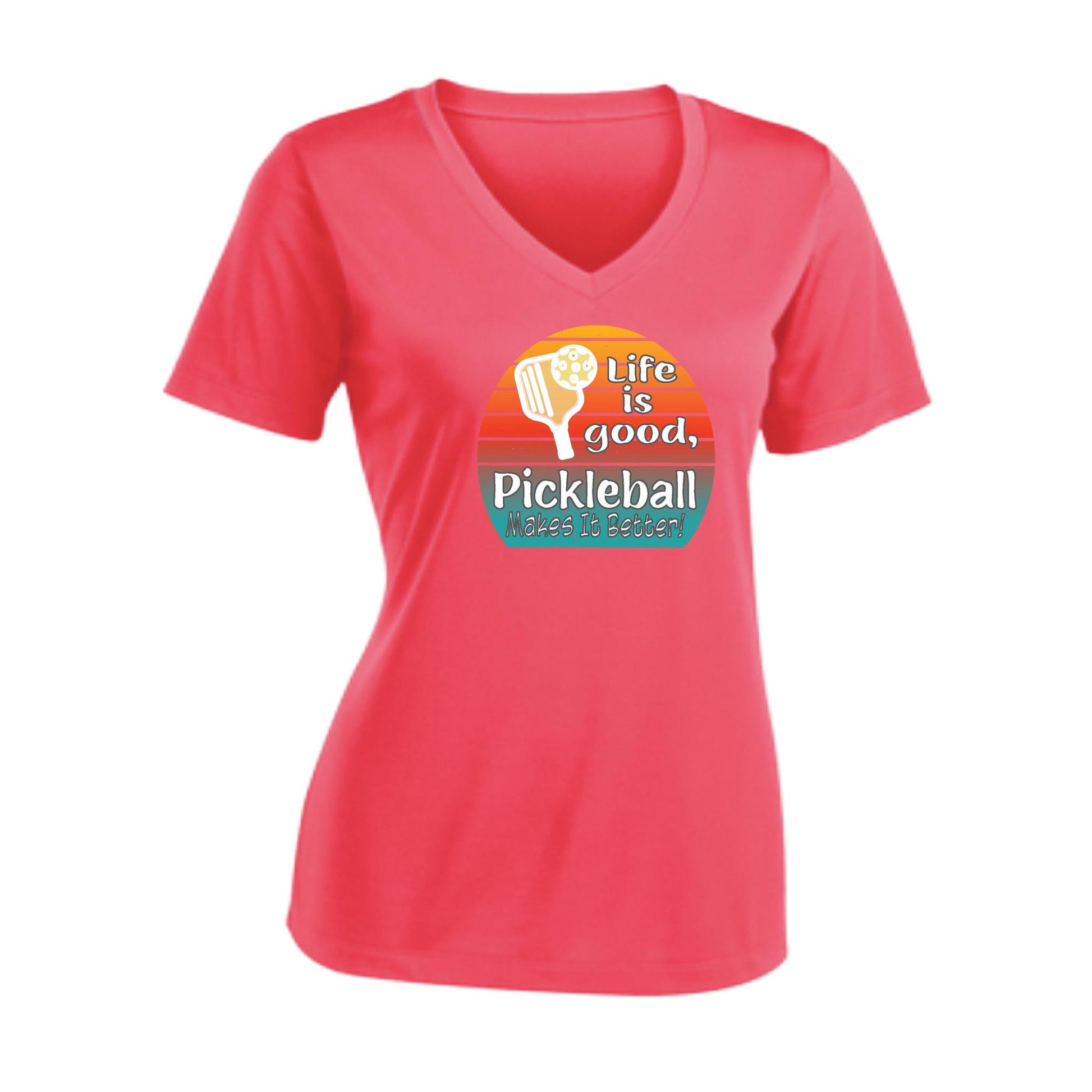 Life is Good Pickleball Makes it Better | Women's Short Sleeve V-Neck Pickleball T-Shirts | 100% Polyester