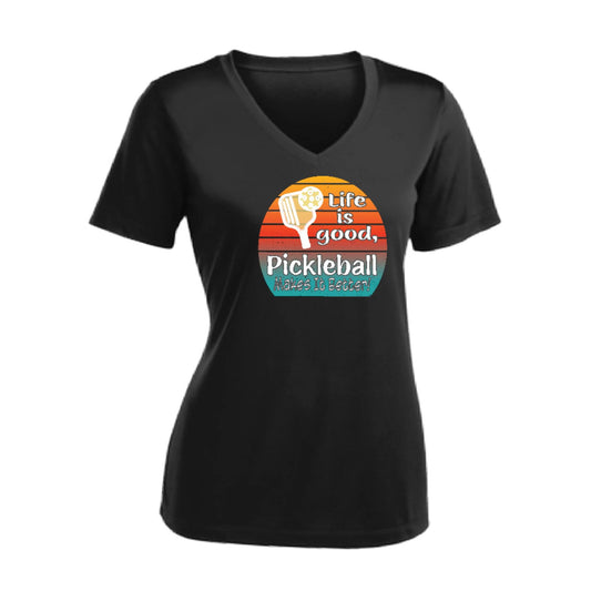 Life is Good Pickleball Makes it Better | Women's Short Sleeve V-Neck Pickleball T-Shirts | 100% Polyester