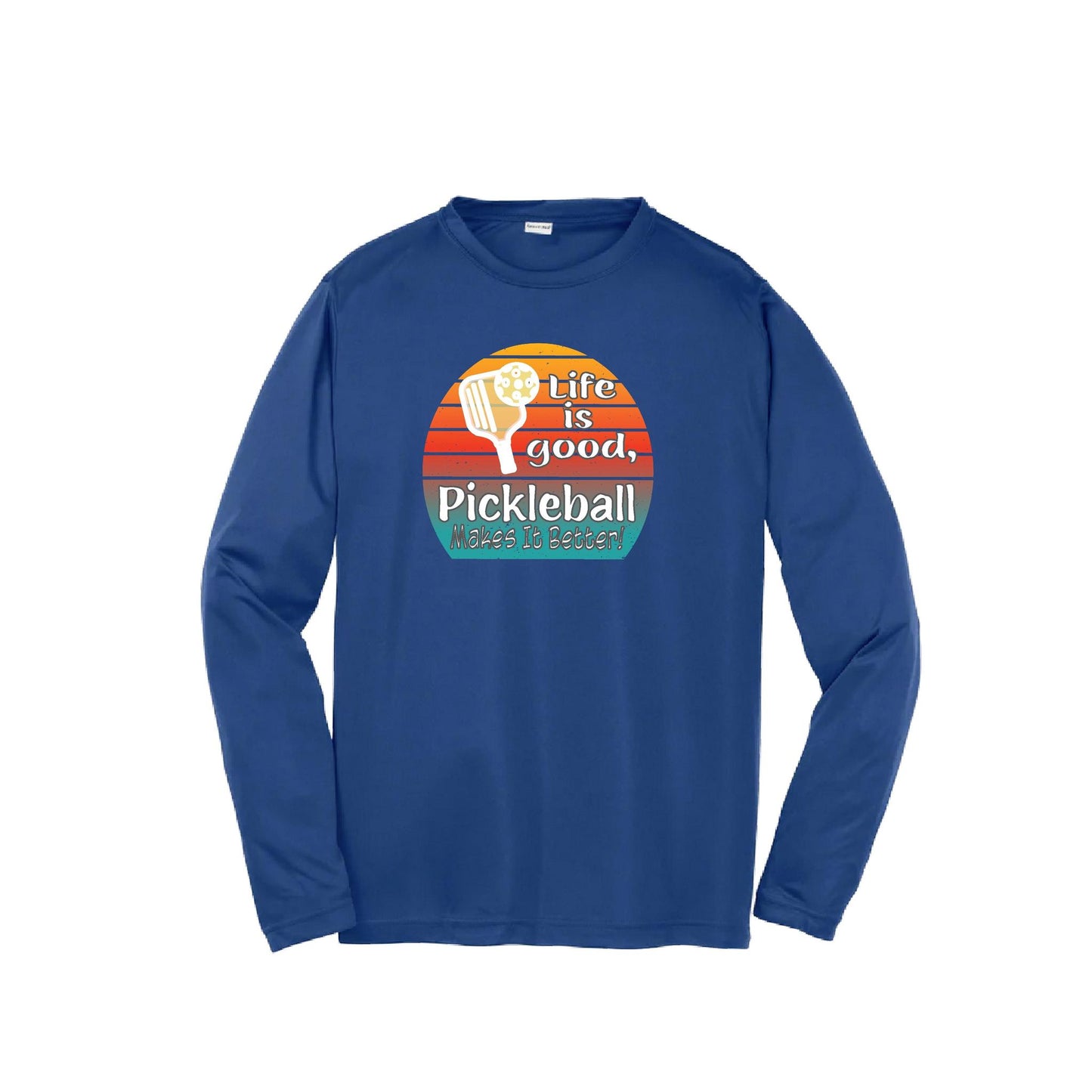 Life is Good Pickleball Makes it Better | Youth Long Sleeve Pickleball T-Shirts | 100% Polyester