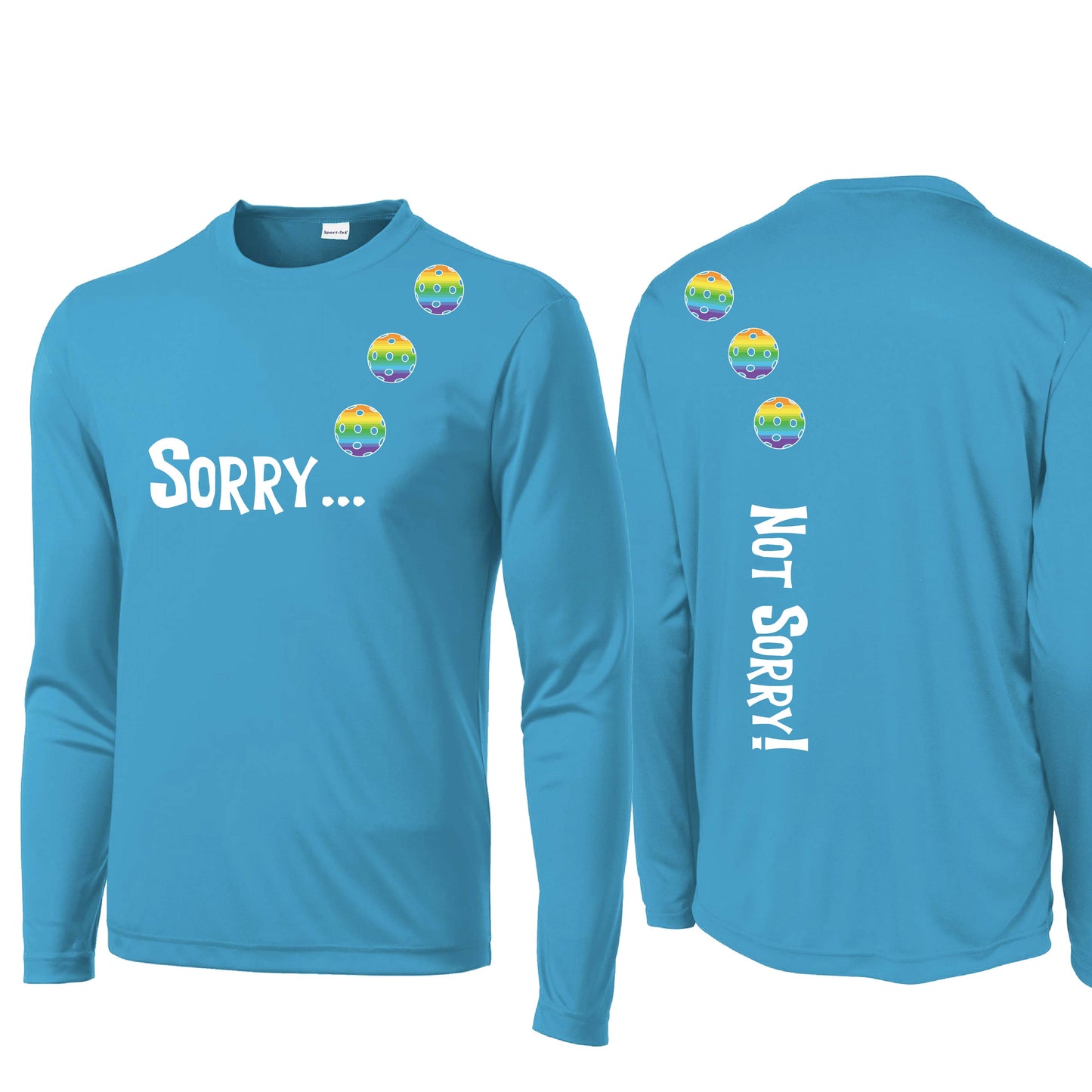 Sorry Not Sorry (Customizable 10 Pickleball Colors) | Men's Long Sleeve Athletic Performance T-Shirt | 100% Polyester