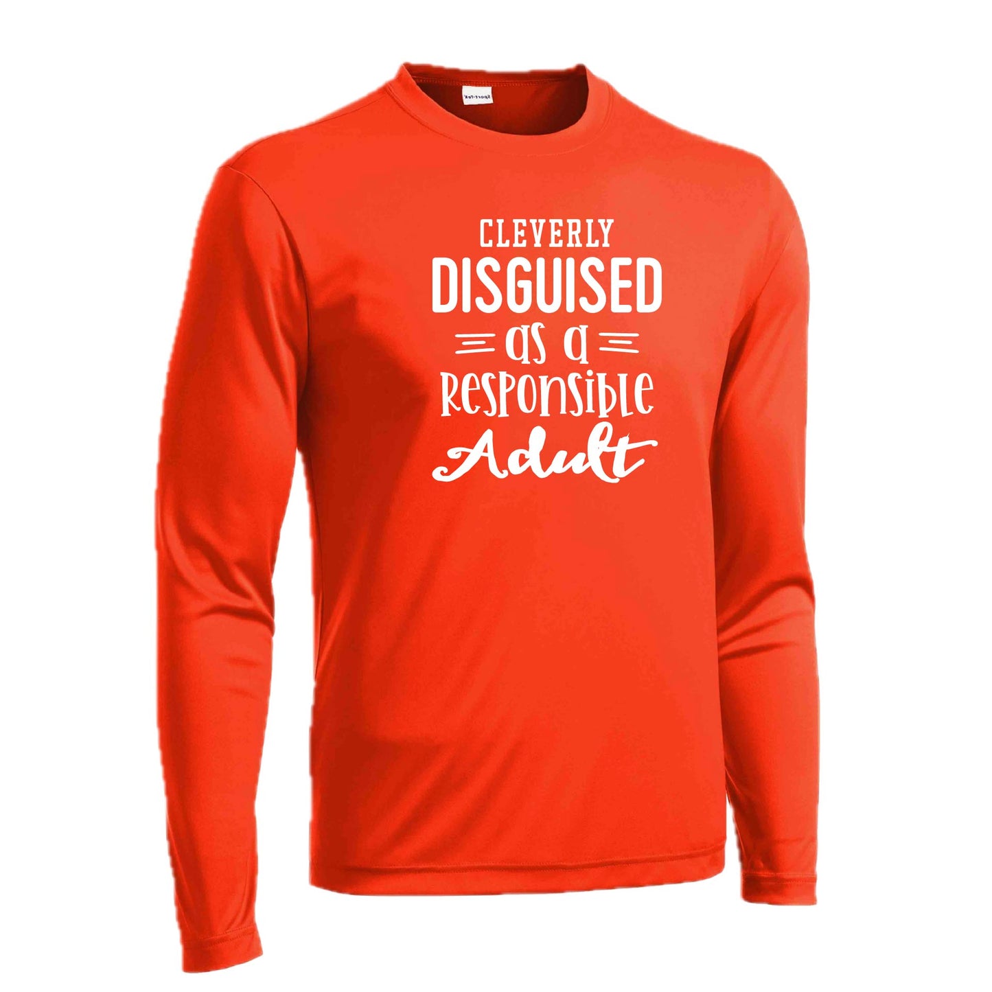 Cleverly Disguised as a Responsible Adult | Men's Long Sleeve Athletic Performance T-Shirt | 100% Polyester