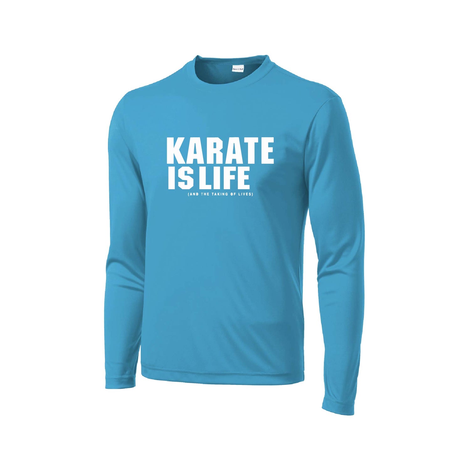 Karate is Life | Men's Long Sleeve Athletic Karate Performance T-Shirt | 100% Polyester