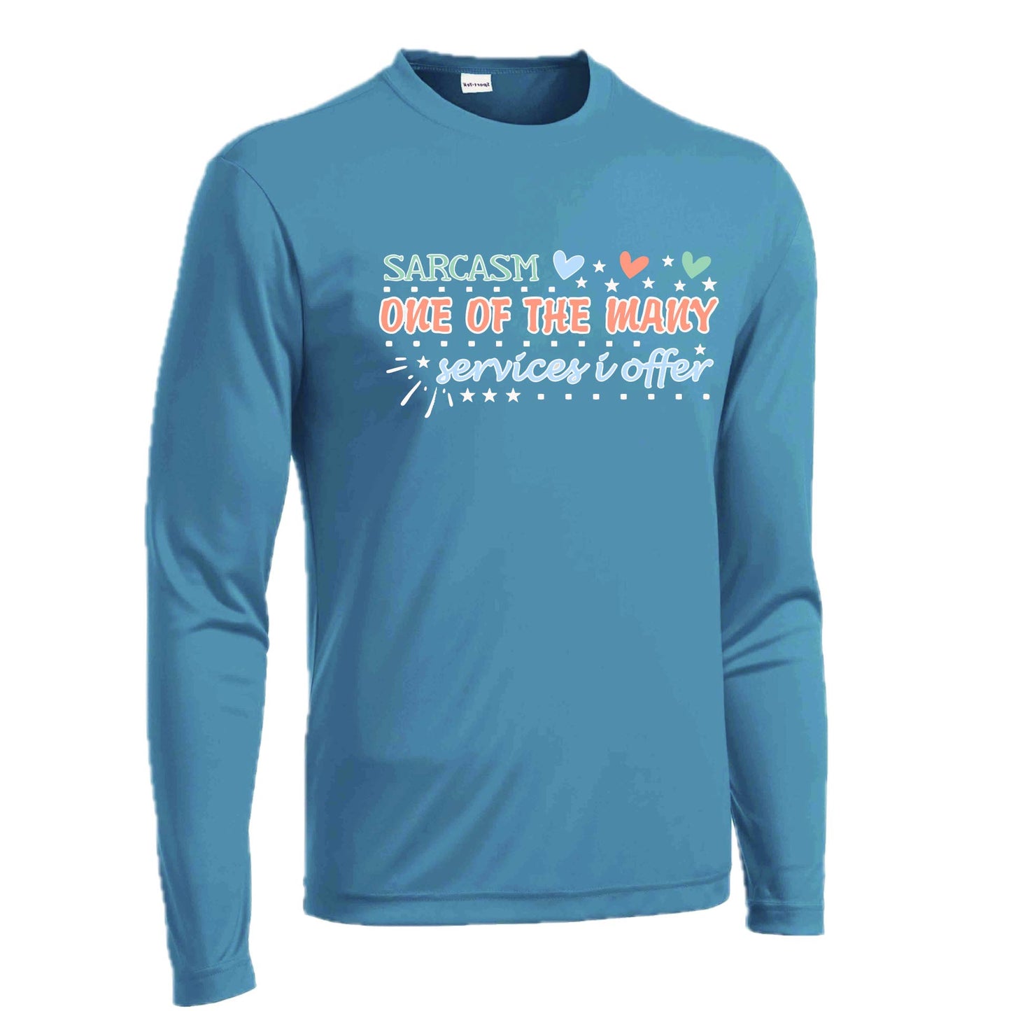 Sarcasm One of the Many Services I Offer | Men's Long Sleeve Athletic Performance T-Shirt | 100% Polyester