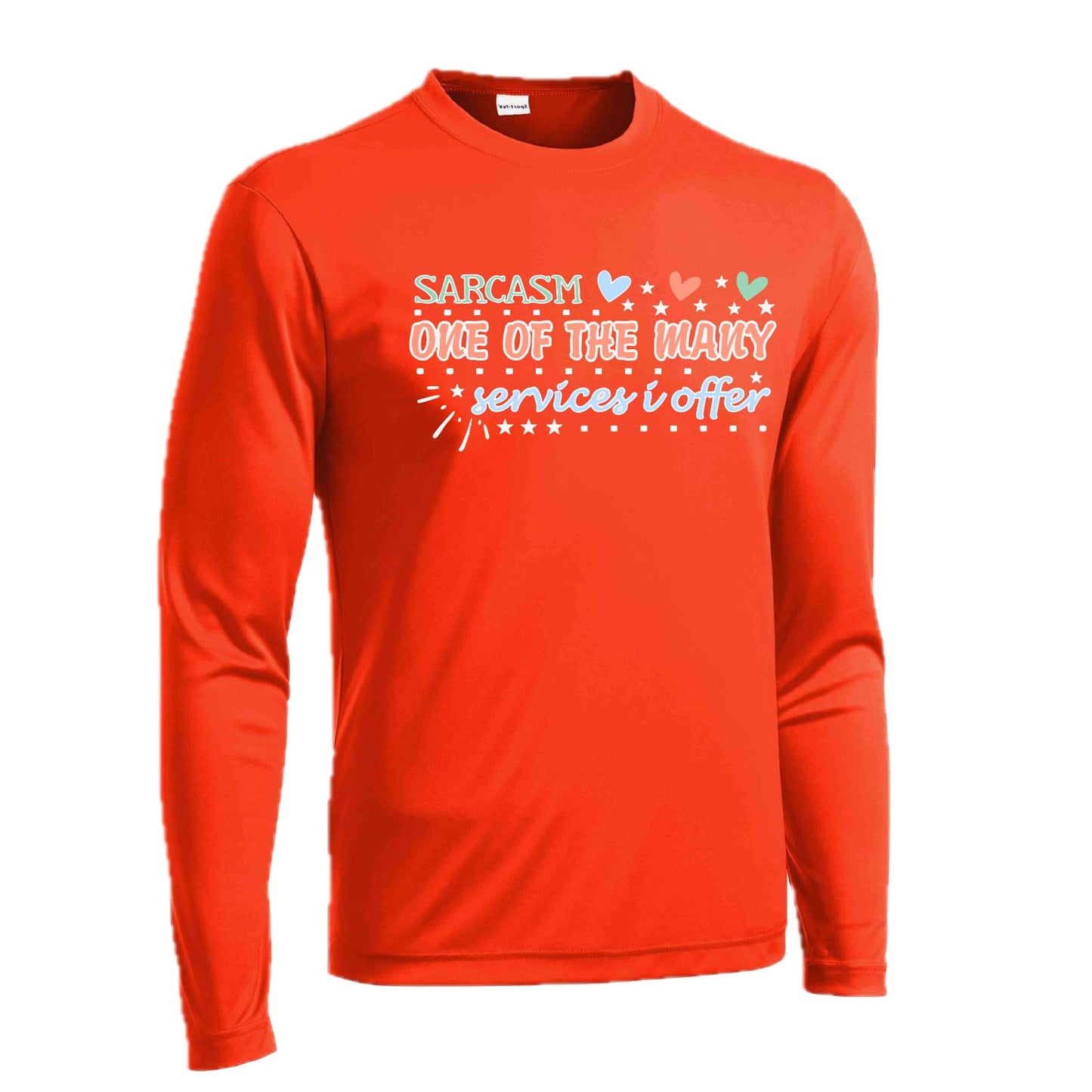 Sarcasm One of the Many Services I Offer | Men's Long Sleeve Athletic Performance T-Shirt | 100% Polyester