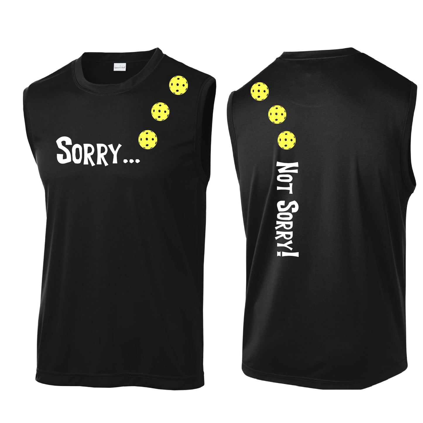 Sorry Not Sorry (10 Custom Pickleball Colors) | Men's Sleeveless Athletic Performance T-Shirt | 100% Polyester