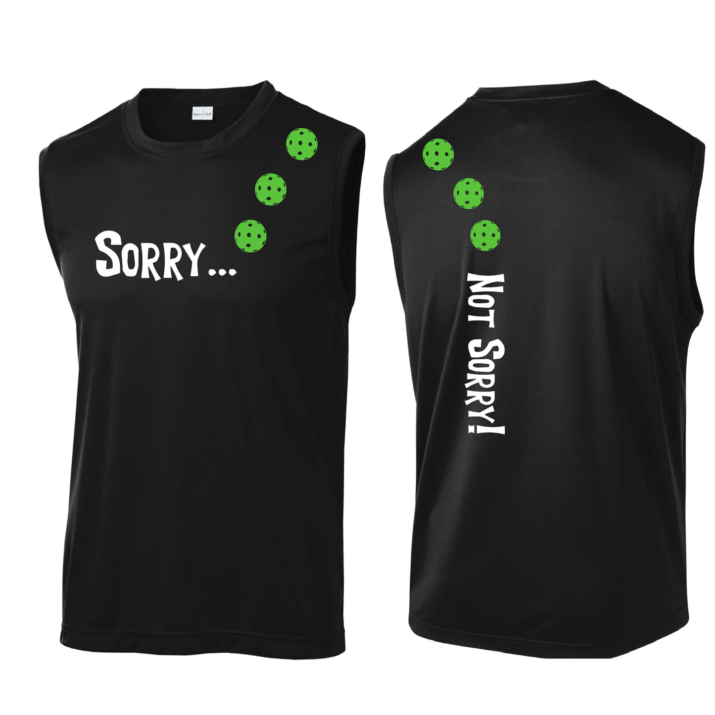 Sorry Not Sorry (10 Custom Pickleball Colors) | Men's Sleeveless Athletic Performance T-Shirt | 100% Polyester