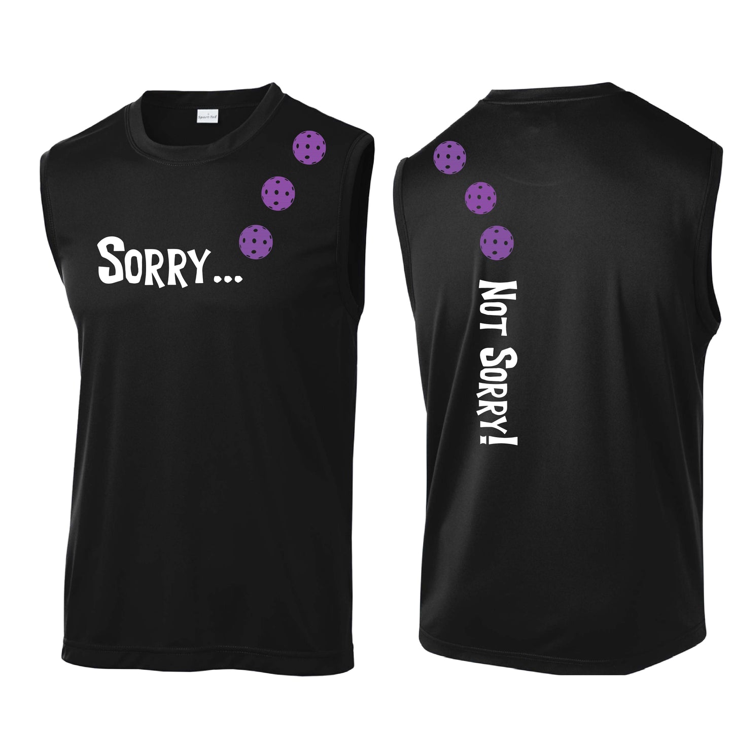 Sorry Not Sorry (10 Custom Pickleball Colors) | Men's Sleeveless Athletic Performance T-Shirt | 100% Polyester