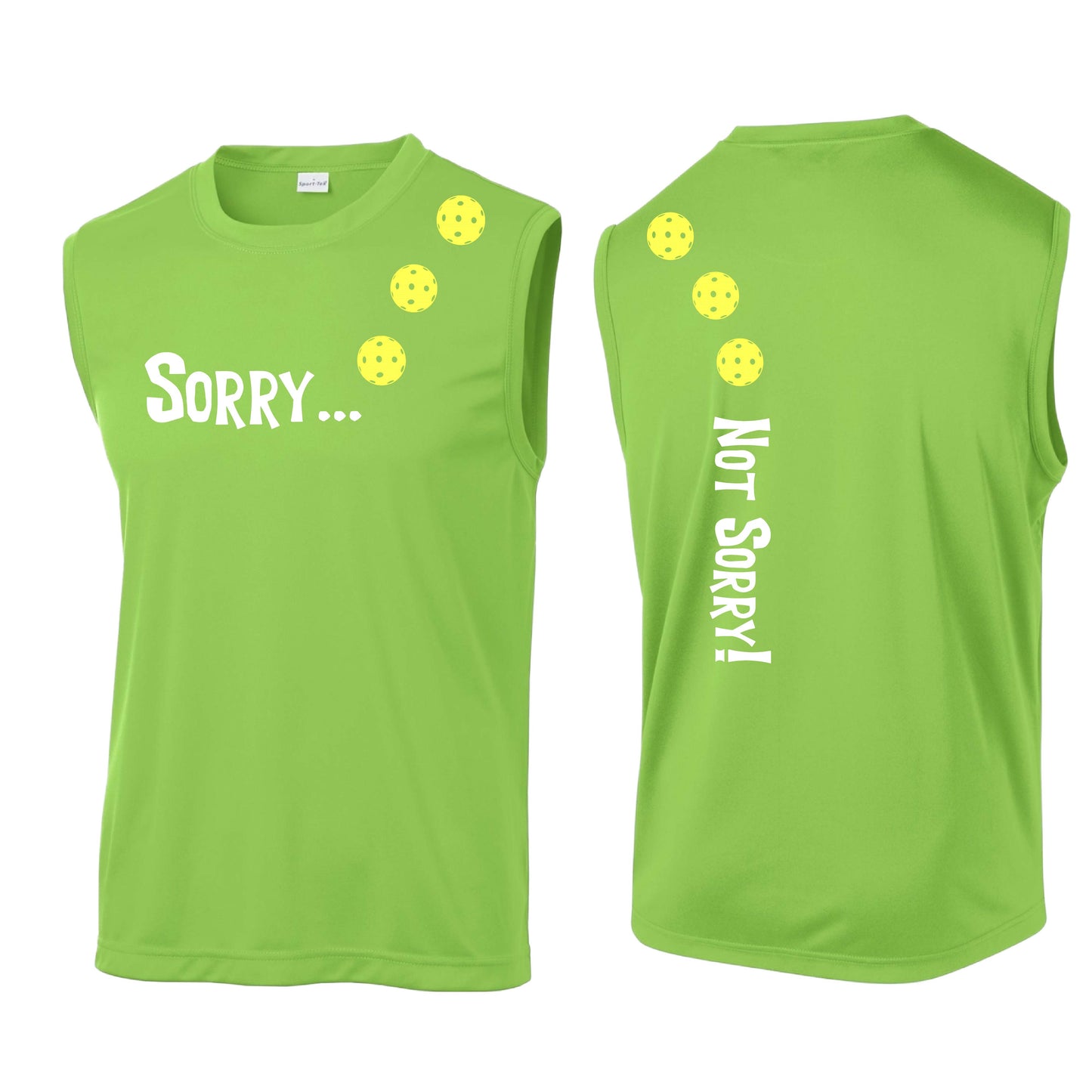 Sorry Not Sorry (10 Custom Pickleball Colors) | Men's Sleeveless Athletic Performance T-Shirt | 100% Polyester