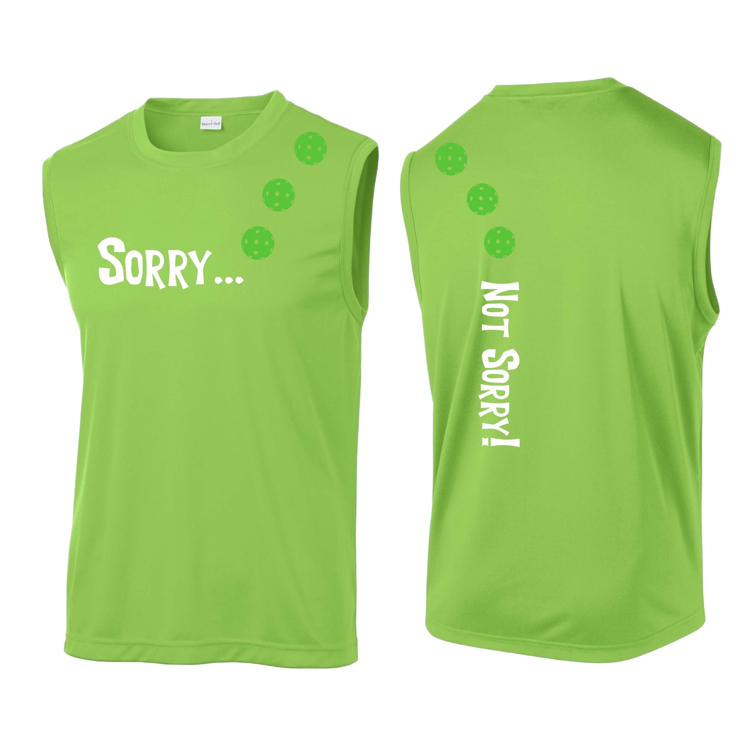 Sorry Not Sorry (10 Custom Pickleball Colors) | Men's Sleeveless Athletic Performance T-Shirt | 100% Polyester