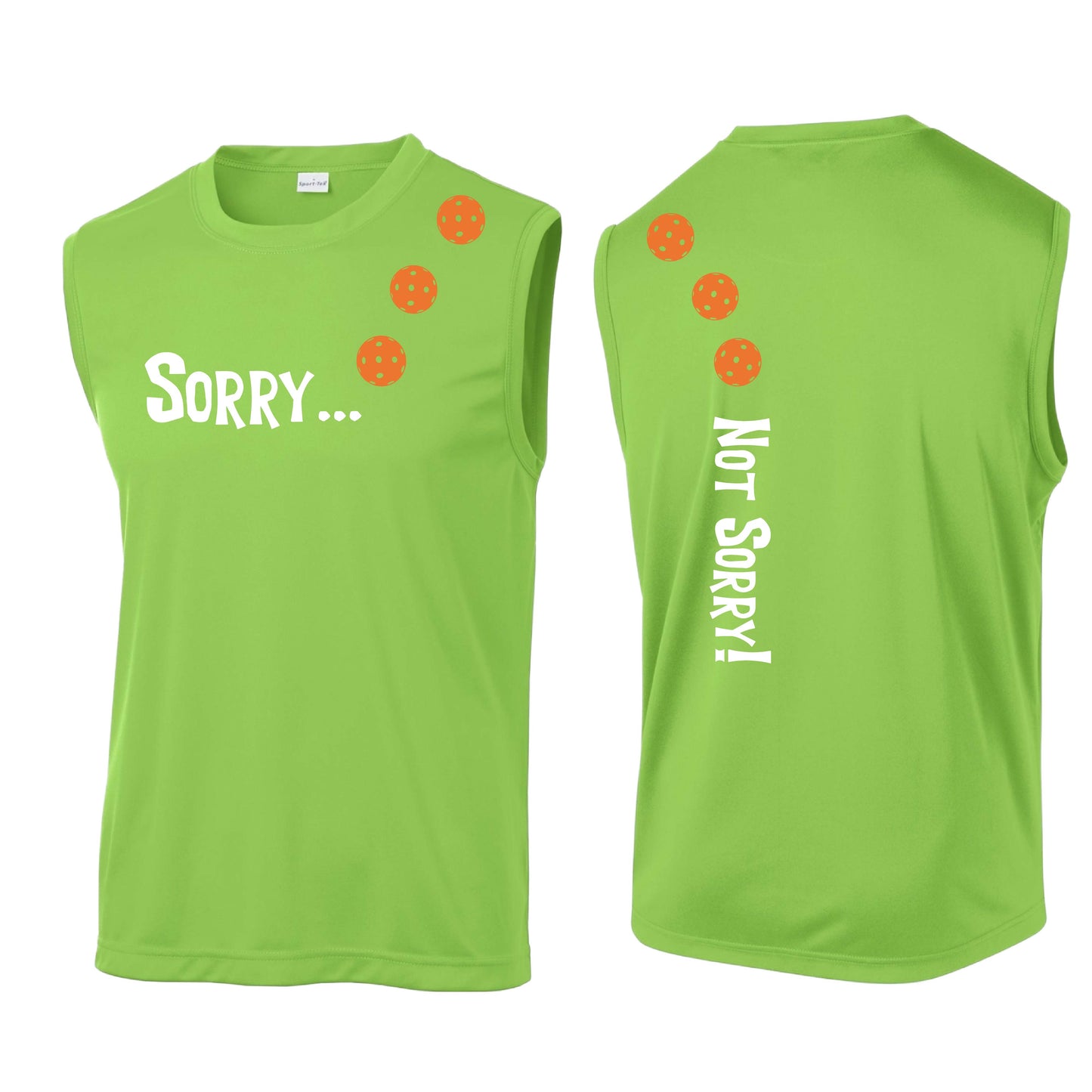 Sorry Not Sorry (10 Custom Pickleball Colors) | Men's Sleeveless Athletic Performance T-Shirt | 100% Polyester