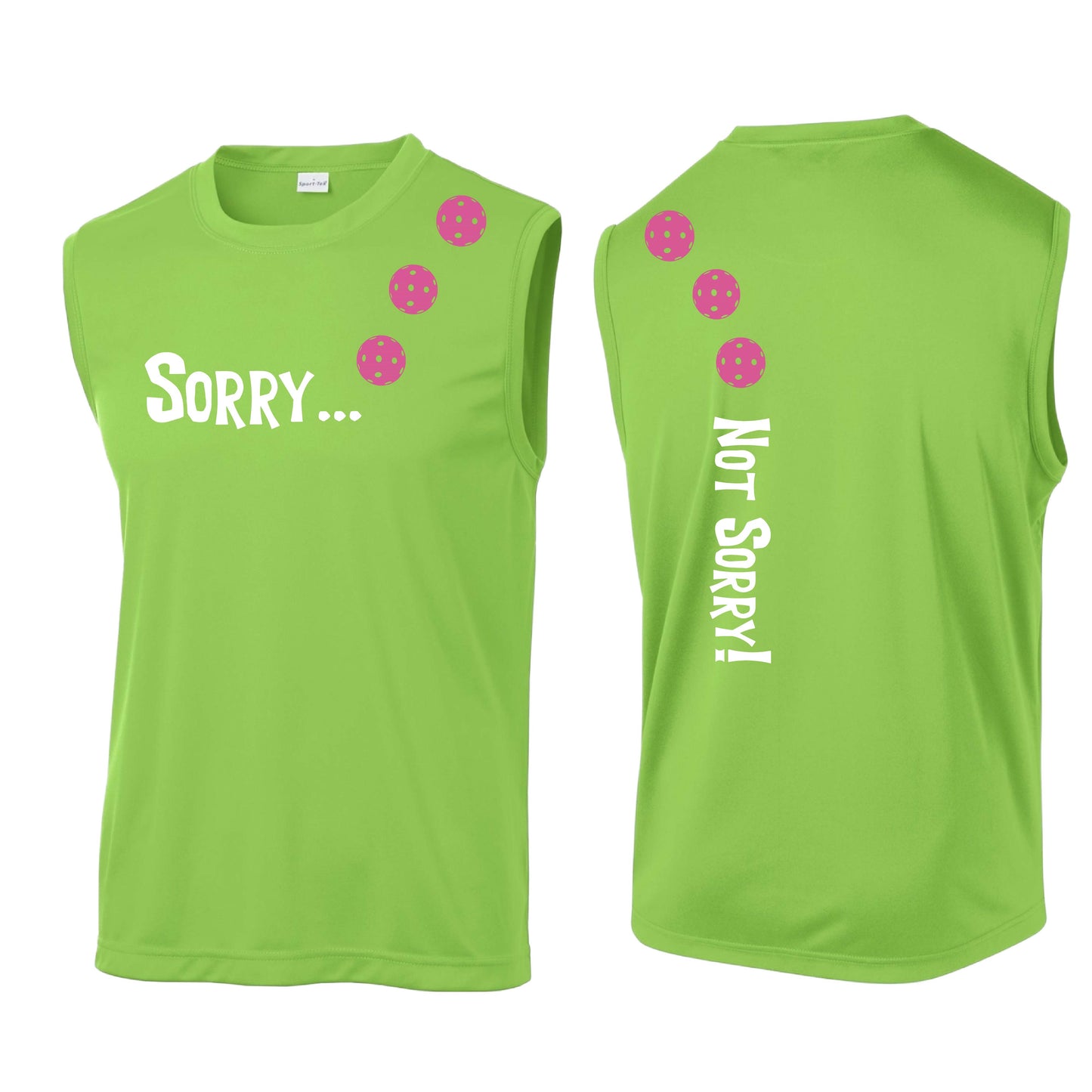 Sorry Not Sorry (10 Custom Pickleball Colors) | Men's Sleeveless Athletic Performance T-Shirt | 100% Polyester