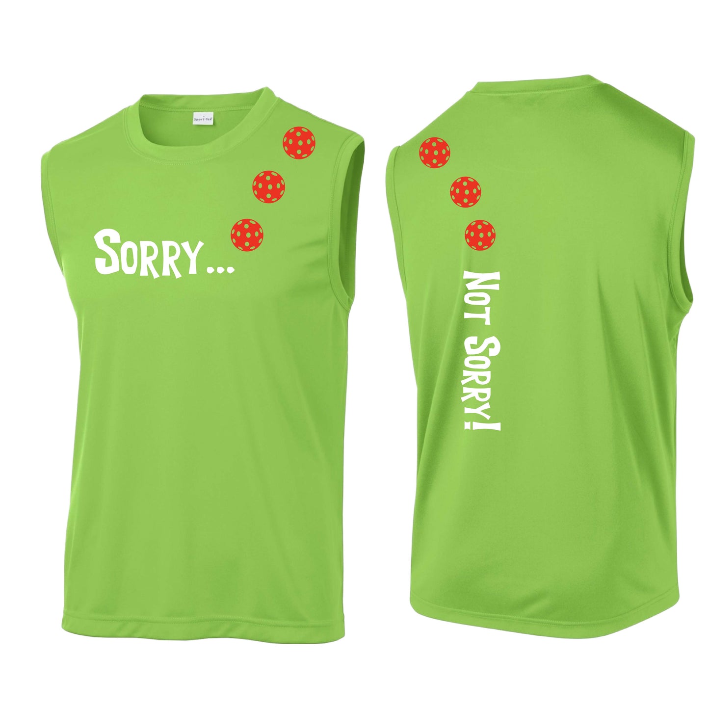 Sorry Not Sorry (10 Custom Pickleball Colors) | Men's Sleeveless Athletic Performance T-Shirt | 100% Polyester