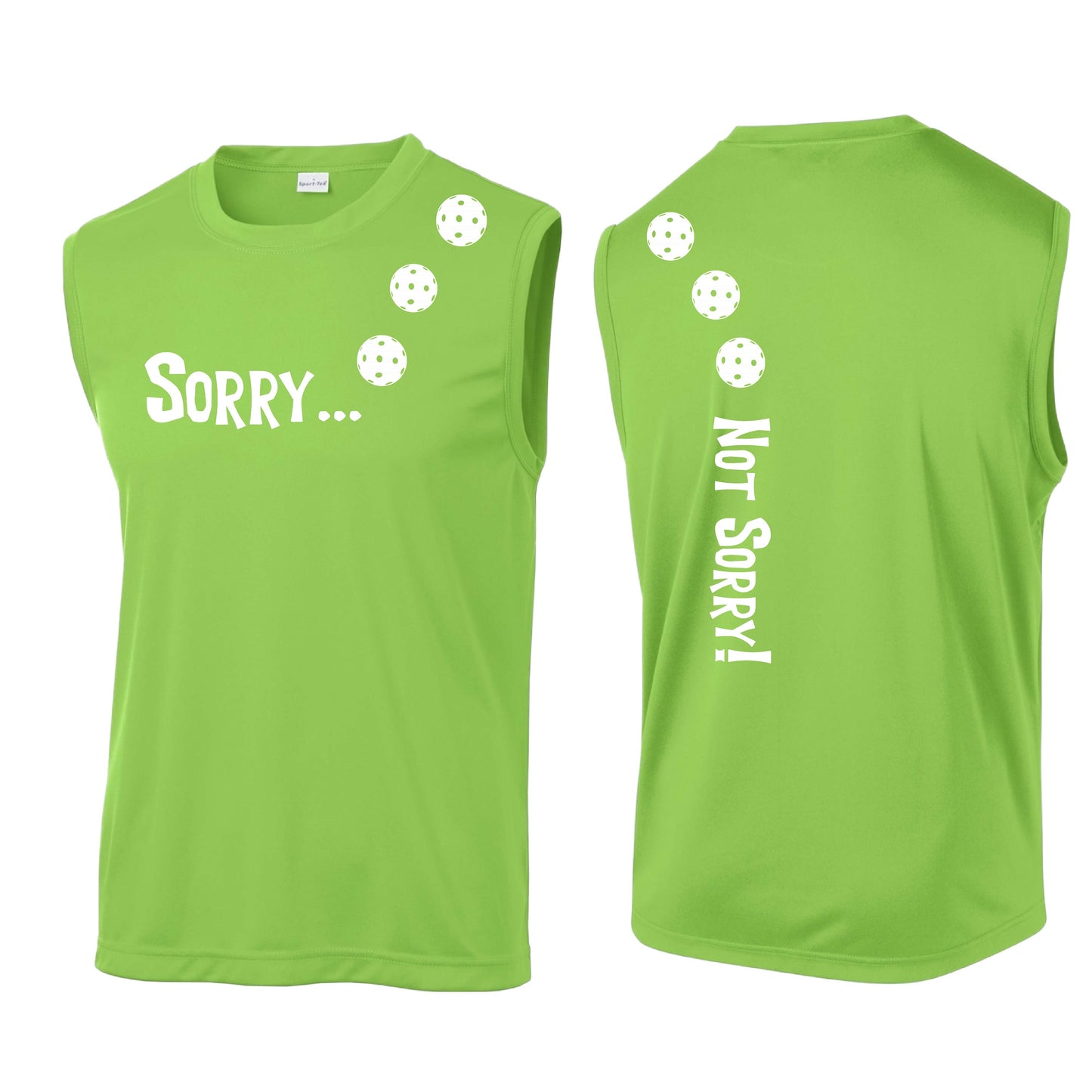Sorry Not Sorry (10 Custom Pickleball Colors) | Men's Sleeveless Athletic Performance T-Shirt | 100% Polyester