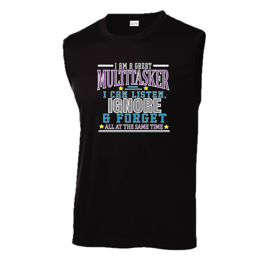 Multitasker - Listen Ignore Forget | Men's Sleeveless Athletic Performance T-Shirt | 100% Polyester