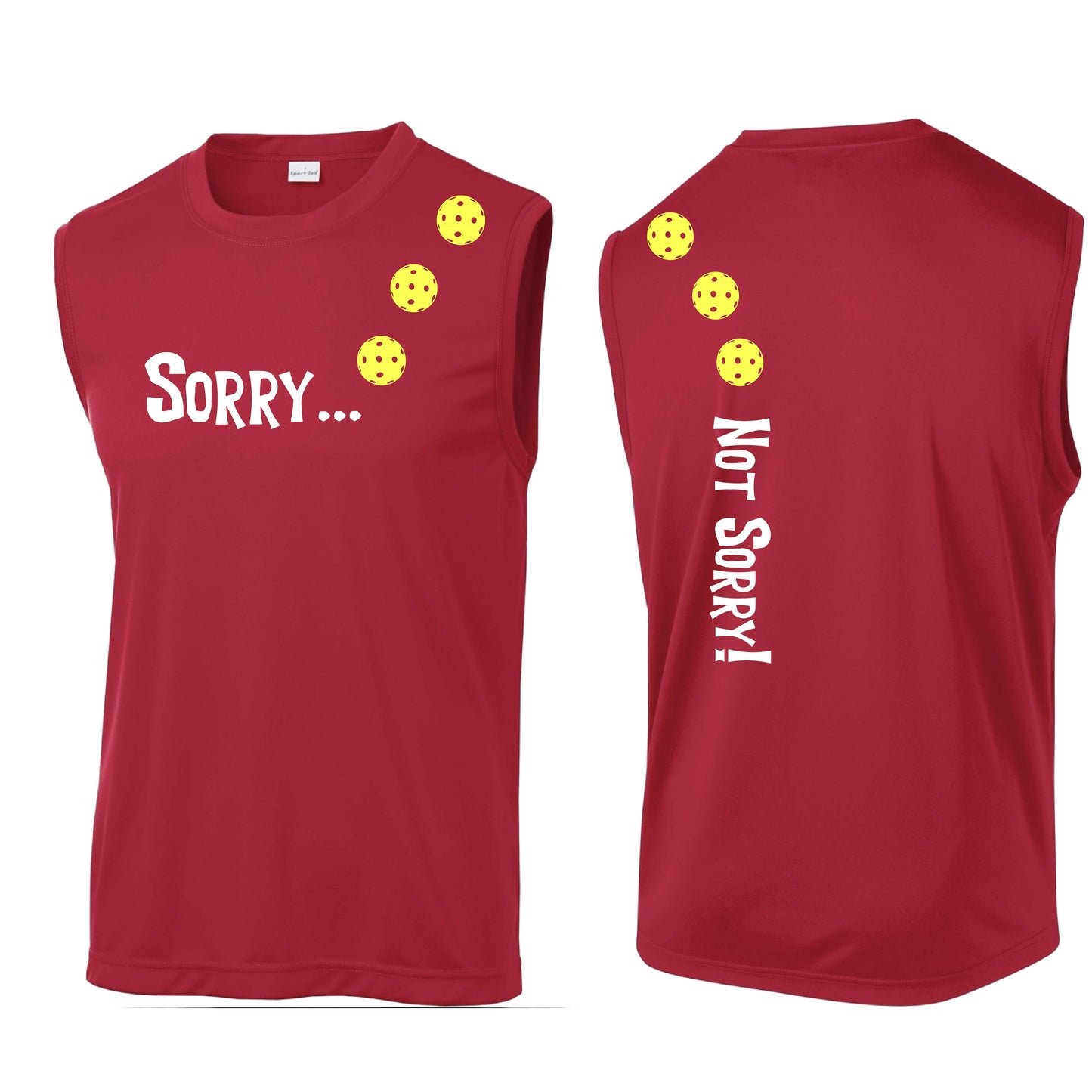 Sorry Not Sorry (10 Custom Pickleball Colors) | Men's Sleeveless Athletic Performance T-Shirt | 100% Polyester