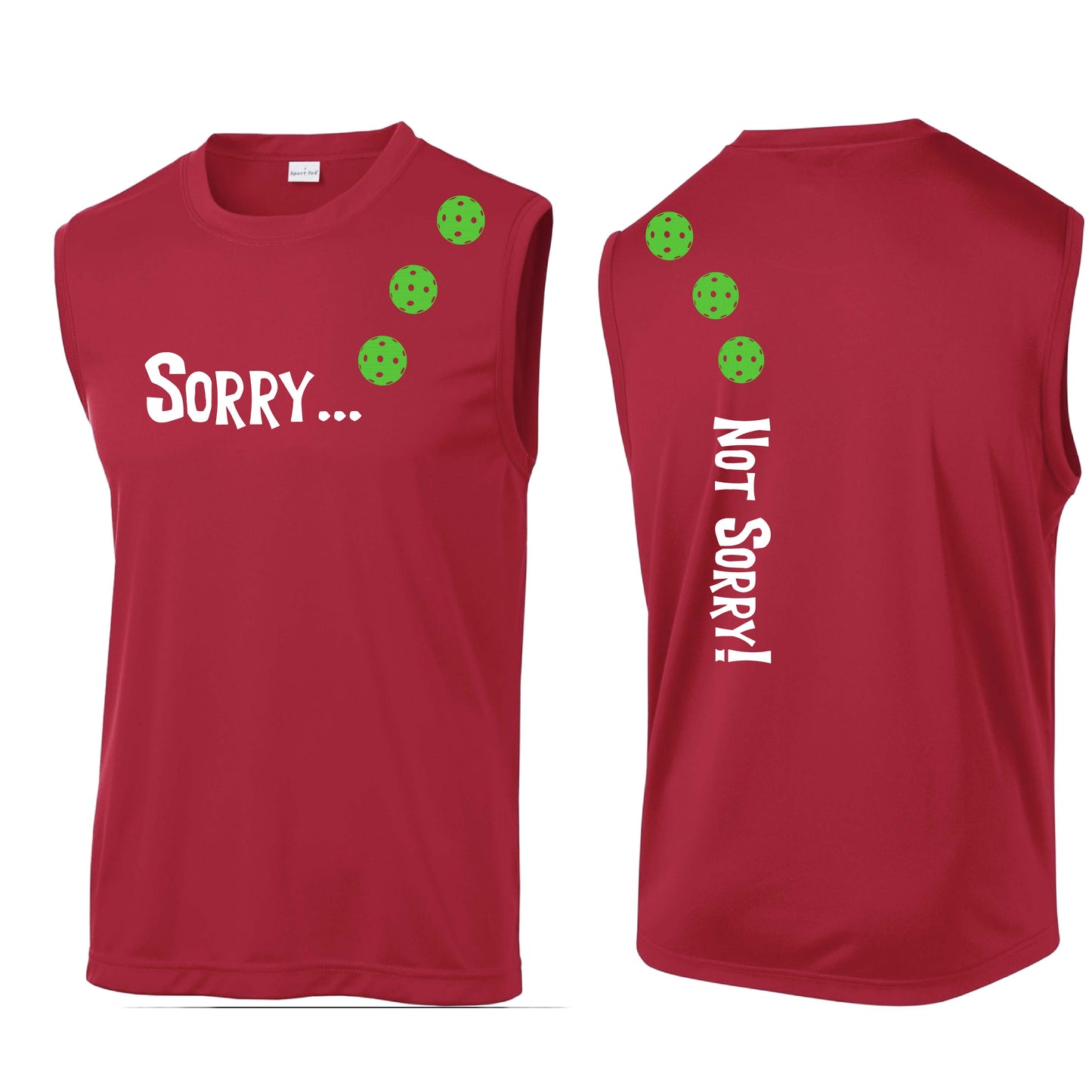 Sorry Not Sorry (10 Custom Pickleball Colors) | Men's Sleeveless Athletic Performance T-Shirt | 100% Polyester