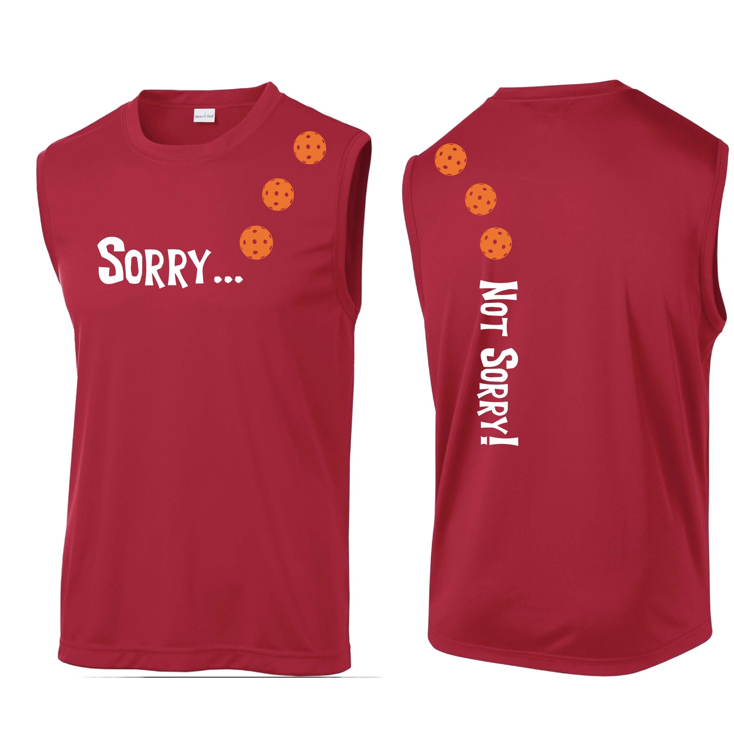 Sorry Not Sorry (10 Custom Pickleball Colors) | Men's Sleeveless Athletic Performance T-Shirt | 100% Polyester